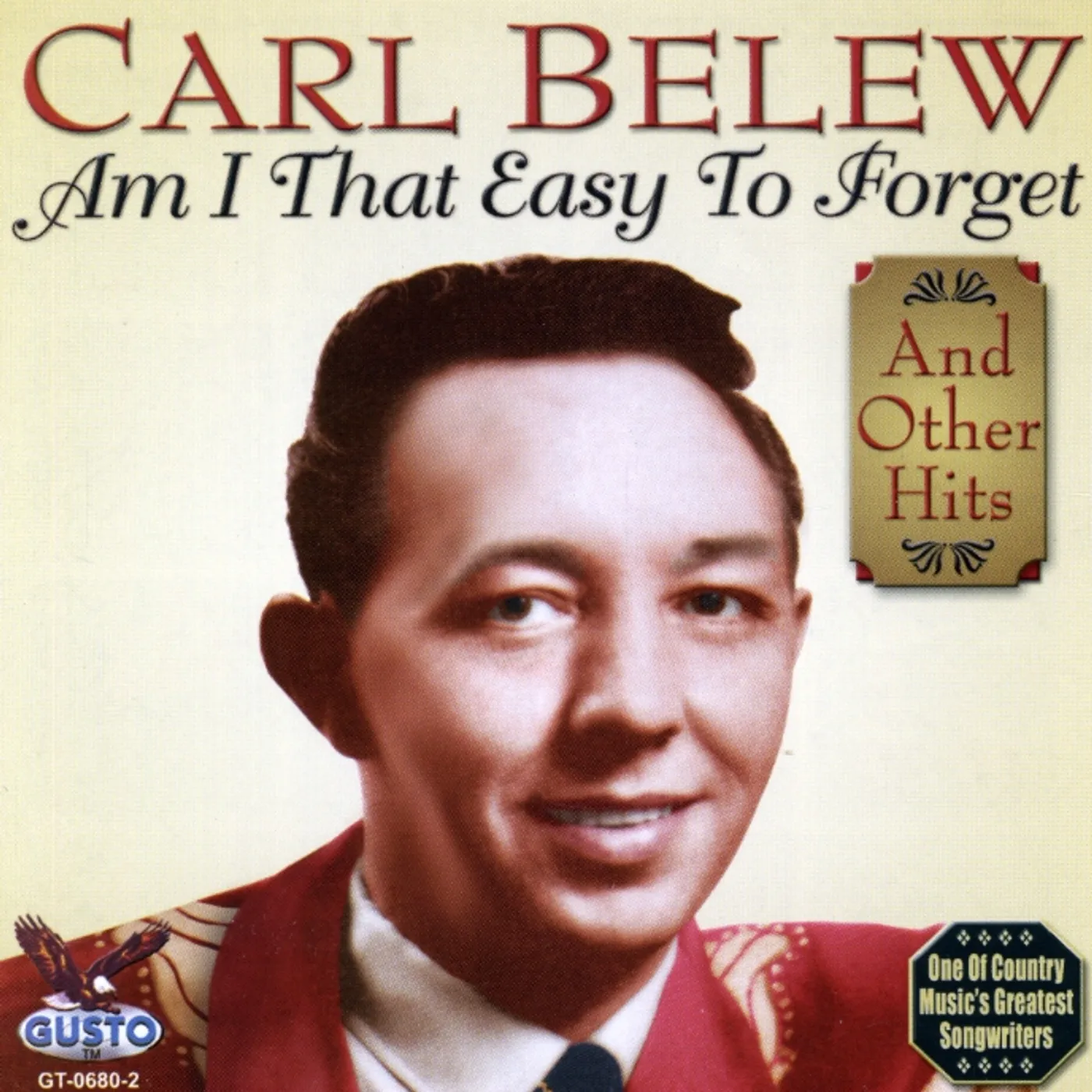 Carl Belew AM I THAT EASY TO FORGET CD