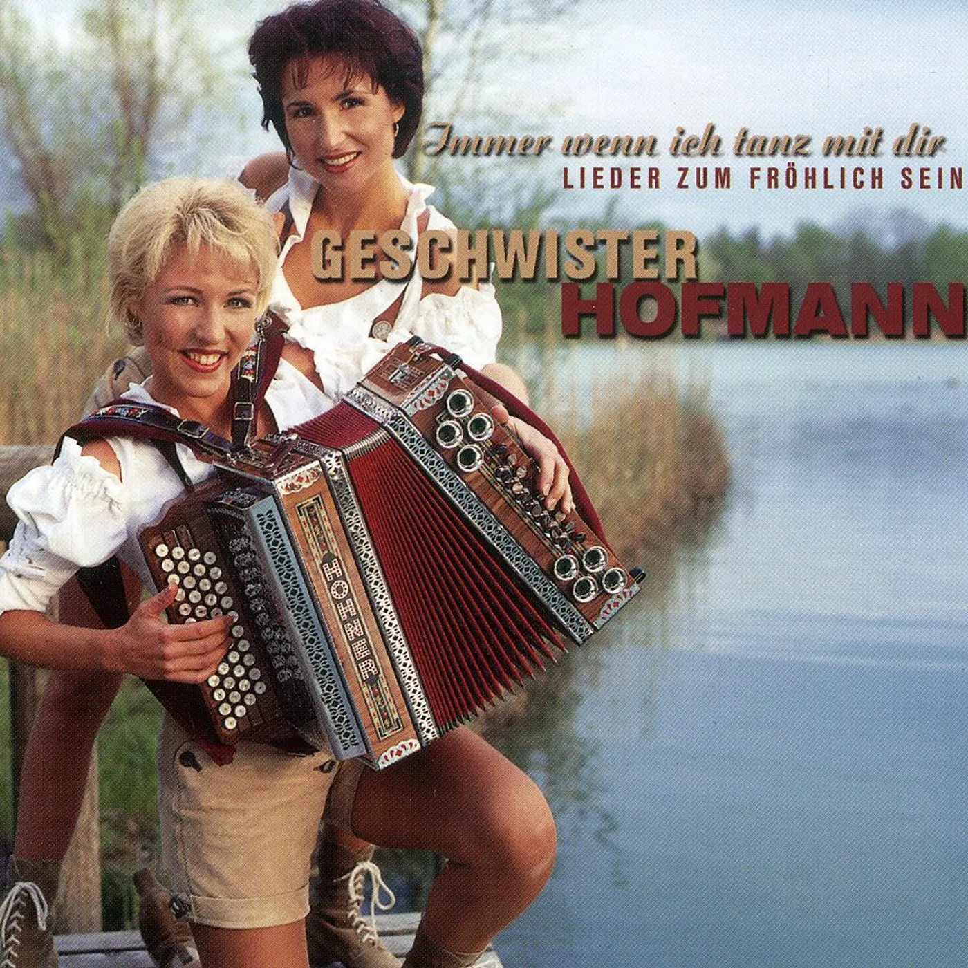 Geschwister Hofmann IMMER WENN ICH TANZ MIT DIR CD