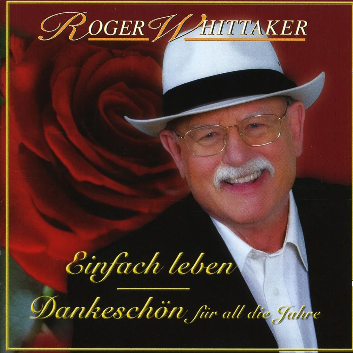 Roger Whittaker EINFACH LEBEN BEST OF DANKESCHON FUR CD