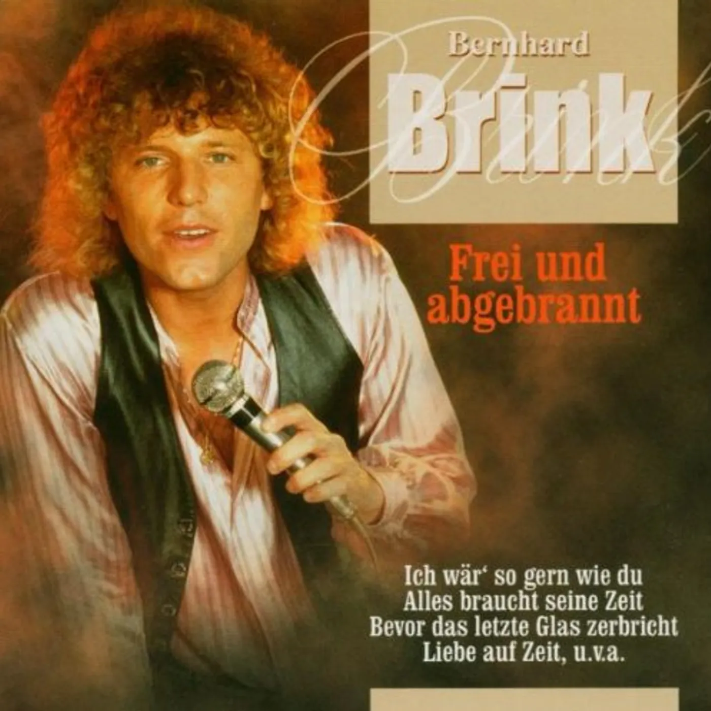 Bernhard Brink FREI UND ABGEBRANNT CD