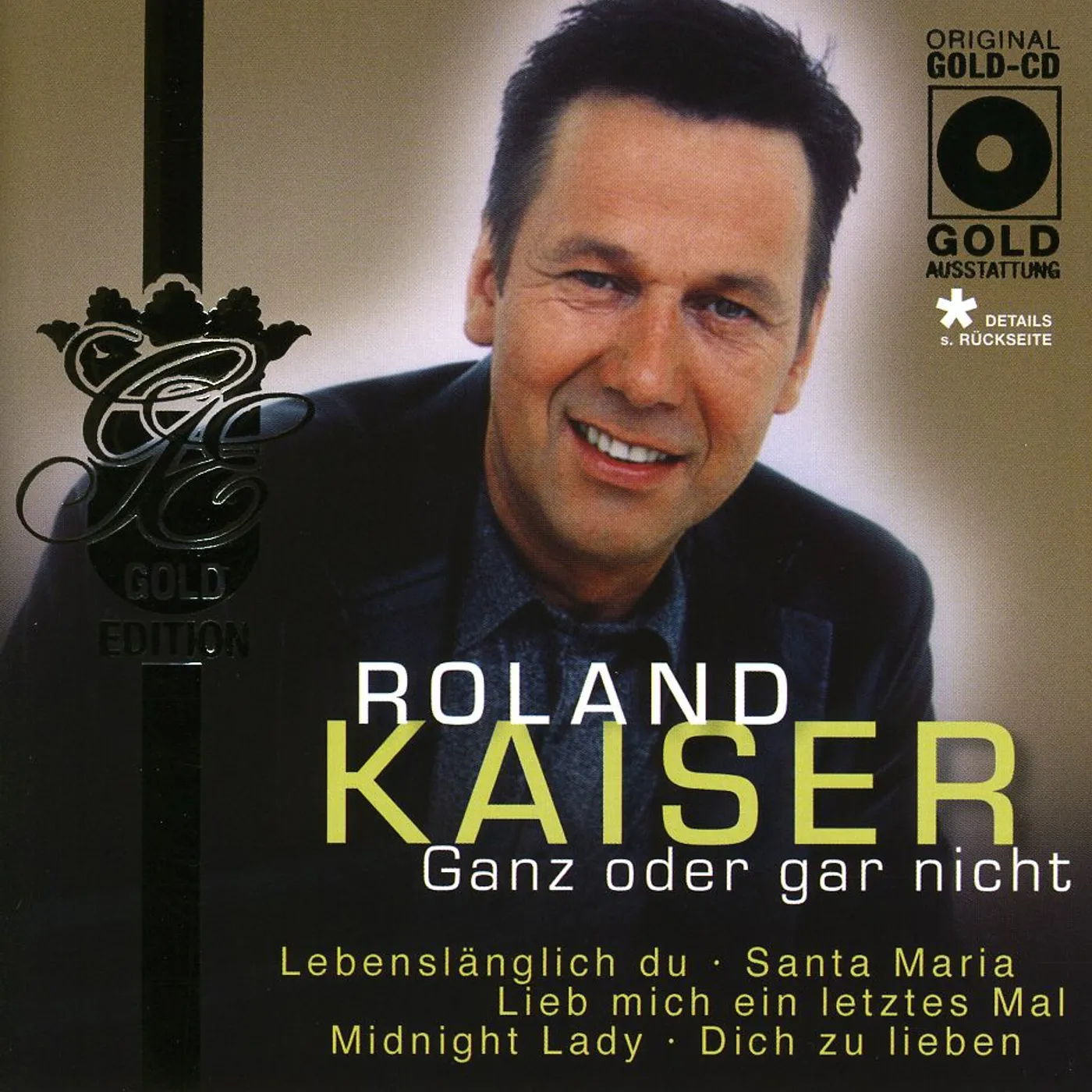Roland Kaiser GANZ ODER GAR NICHT CD