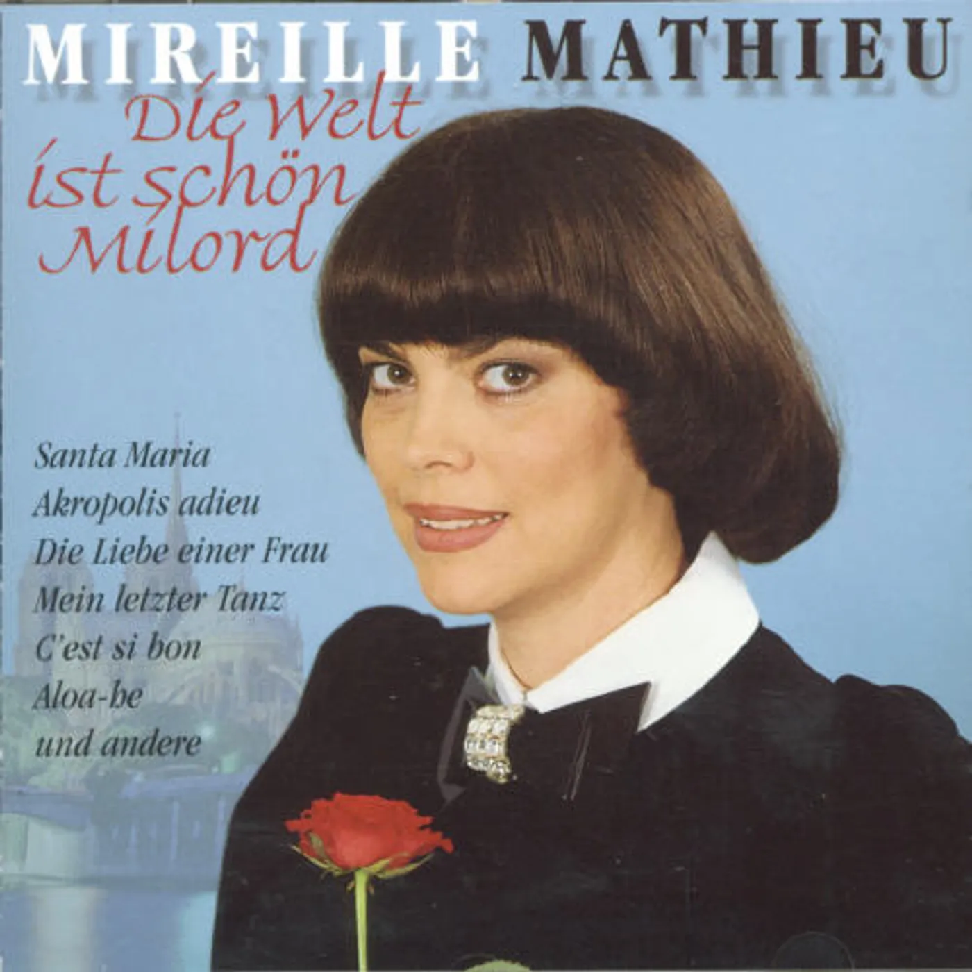 Mireille Mathieu DIE WELT IST SCHON, MILORD CD