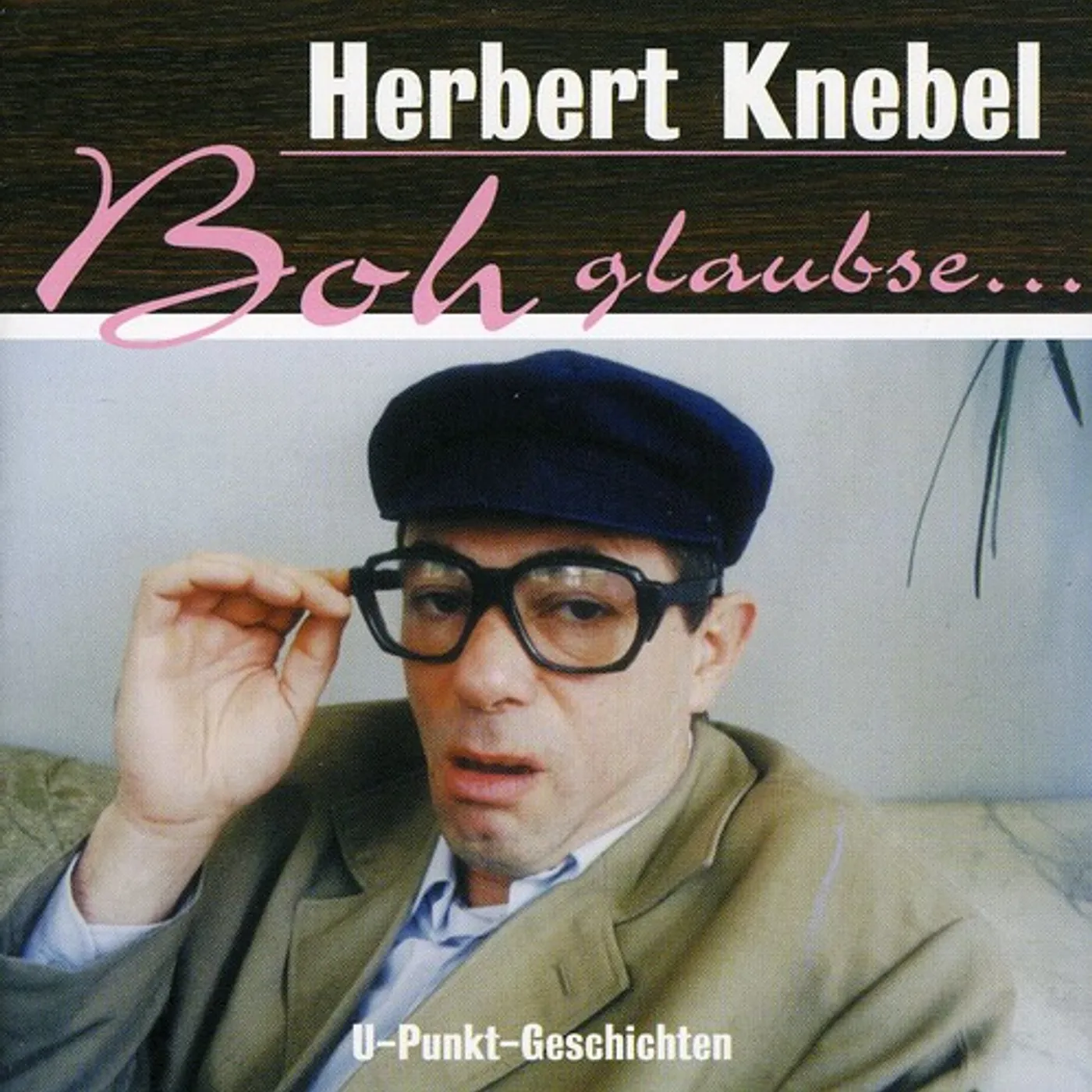 Herbert Knebel BOH GLAUBSE CD