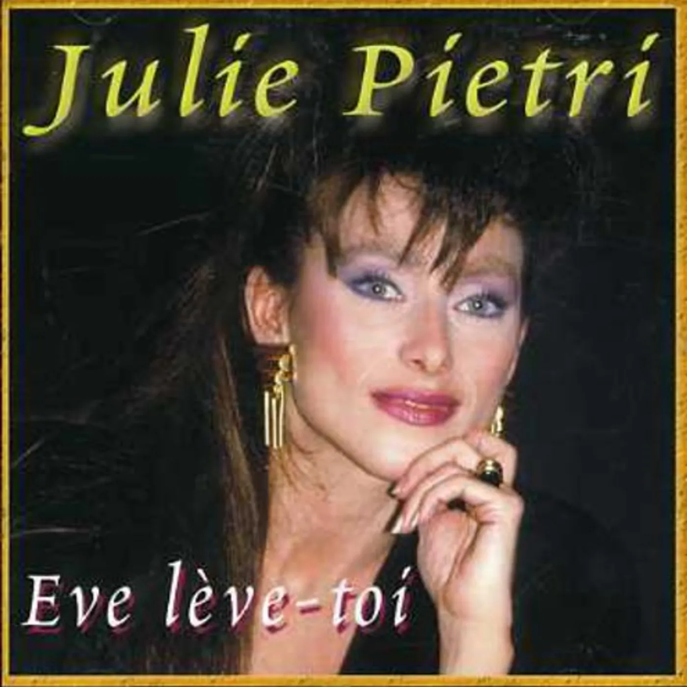 Julie Pietri EVE LEVE-TOI CD