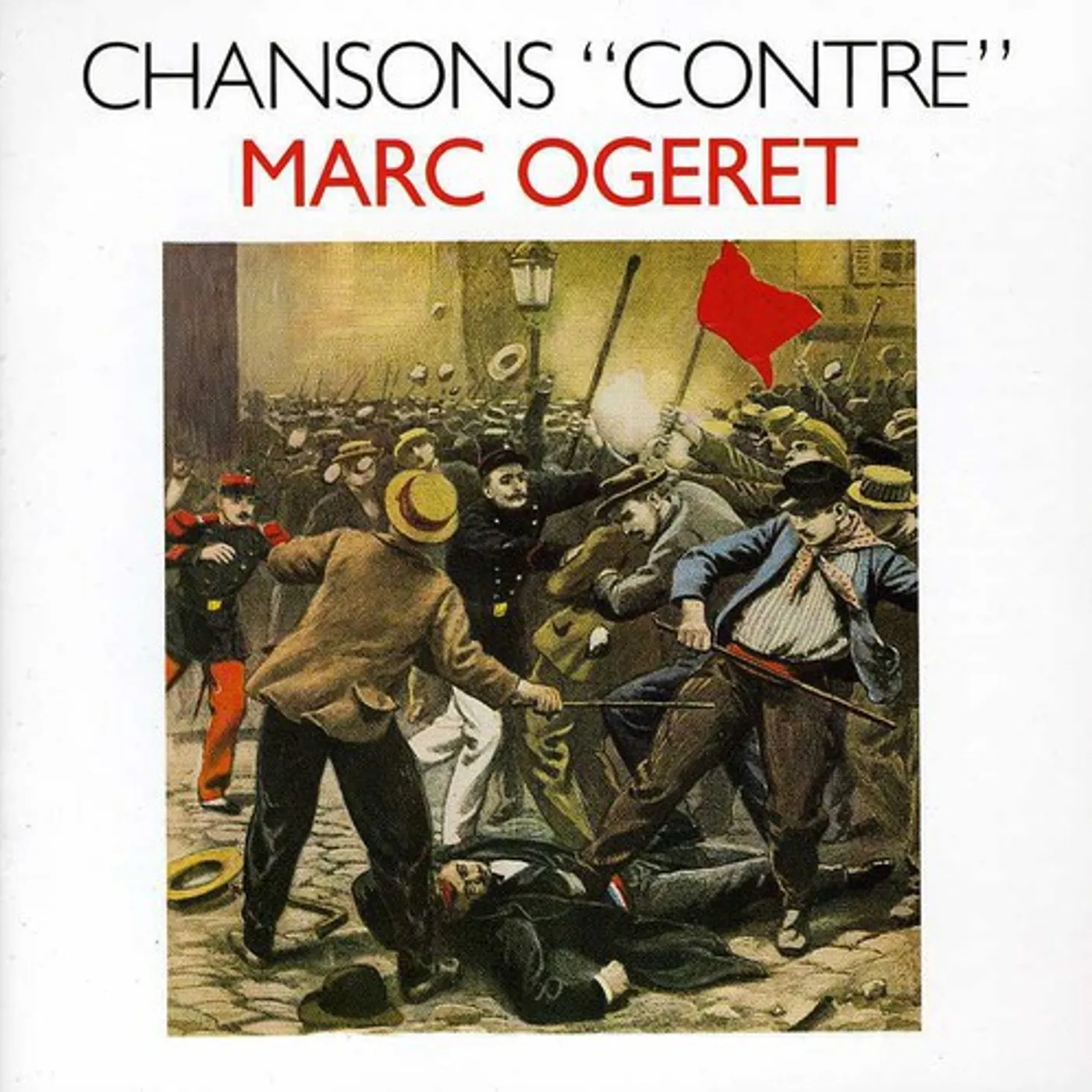 Marc Ogeret CHANSON CONTRE CD