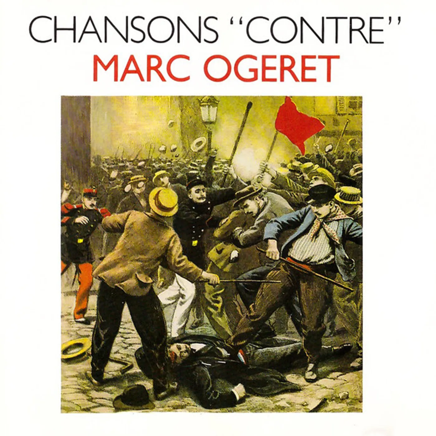Marc Ogeret CHANSON CONTRE CD