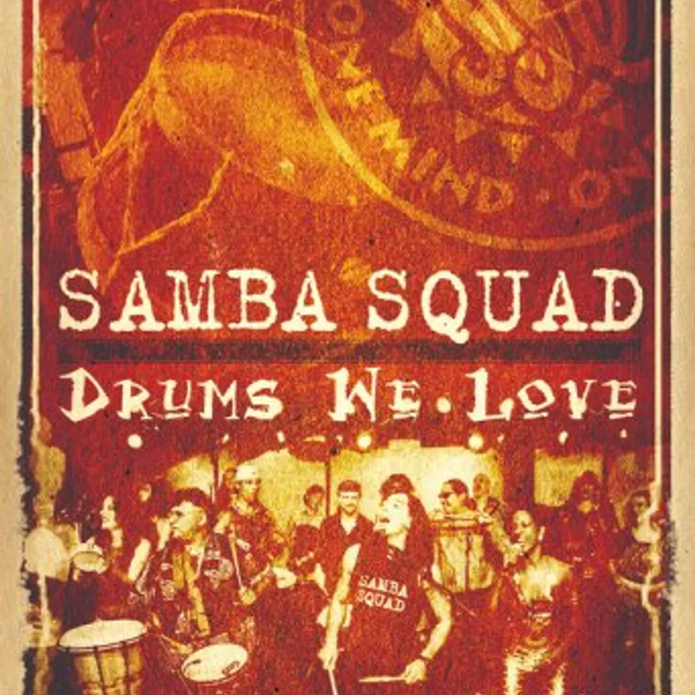 Samba Squad DRUMS WE LOVE DVD