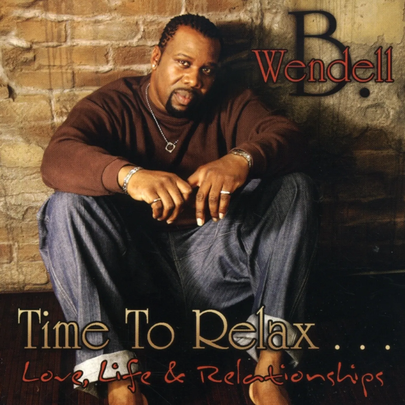 Wendell B LOVE LIFE & RELATIONSHIPS CD