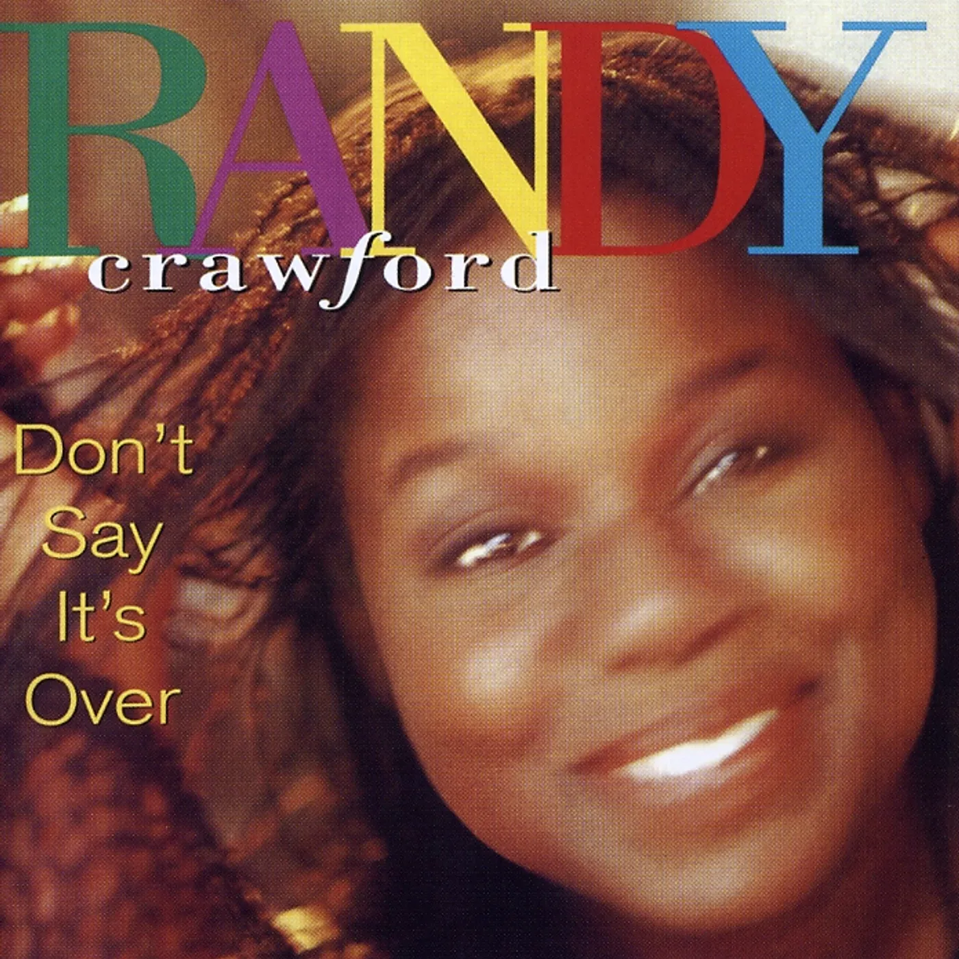 Randy Crawford DON'T SAY IT'S OVER CD
