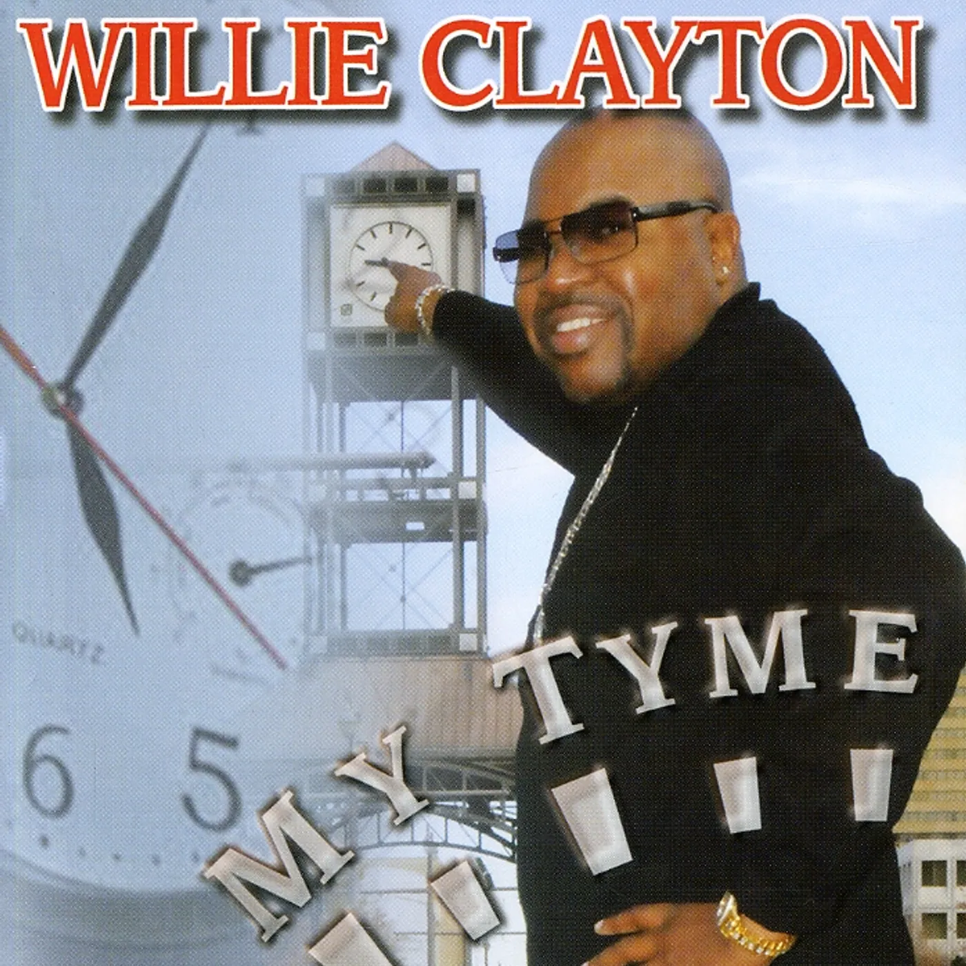 Willie Clayton MY TYME CD