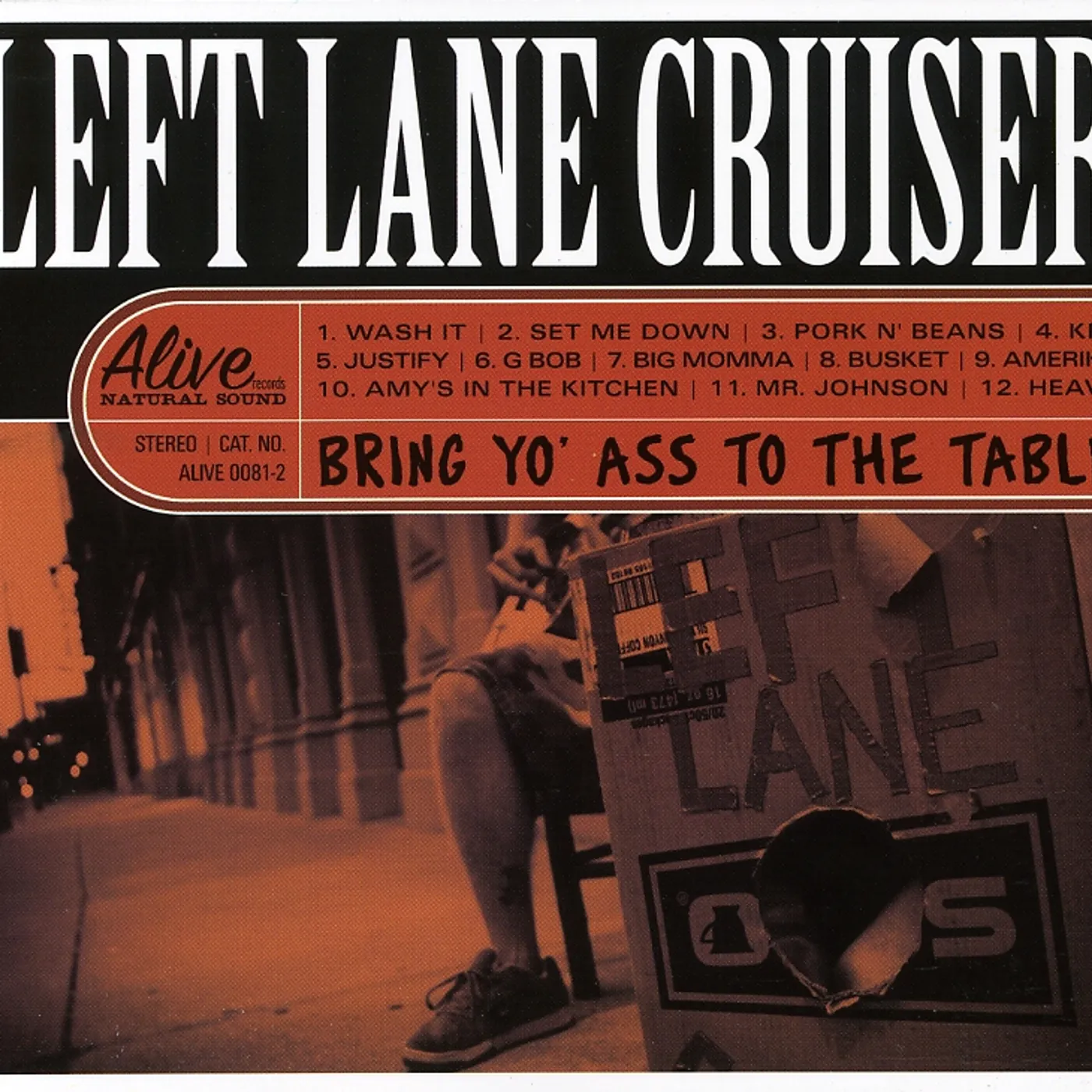 Left Lane Cruiser BRING YO ASS TO THE TABLE CD