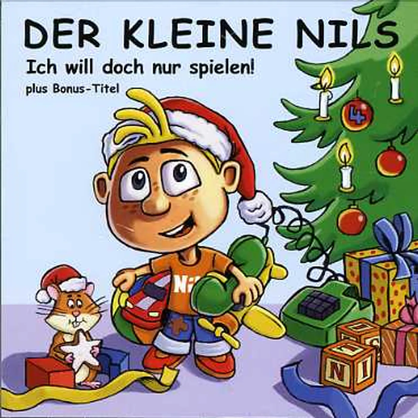 Der Kleine Nils ICH WILL DOCH NUR SPIELEN! CD