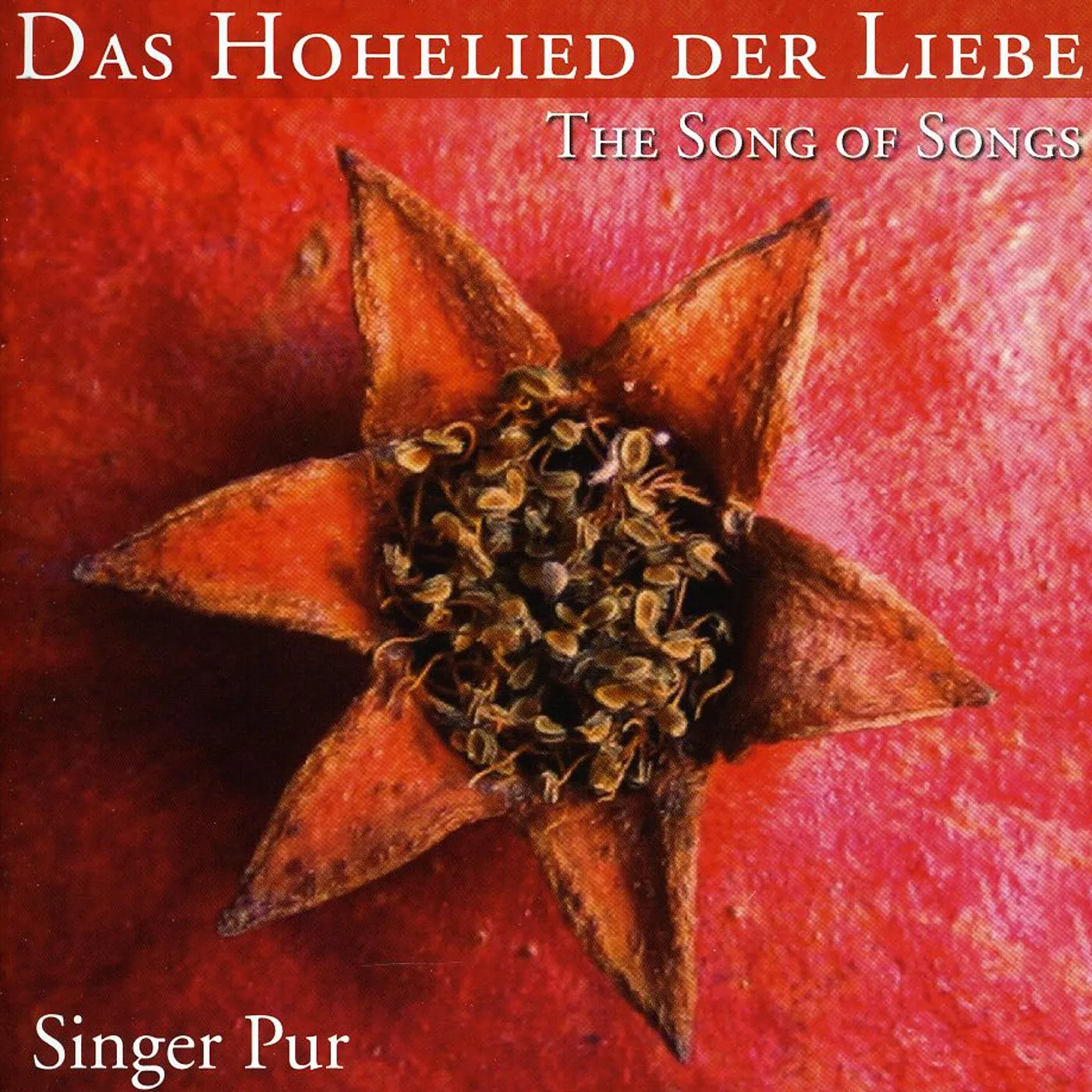 Singer Pur DAS HOHELIED DER LIEBE (SONGS OF SONGS) CD