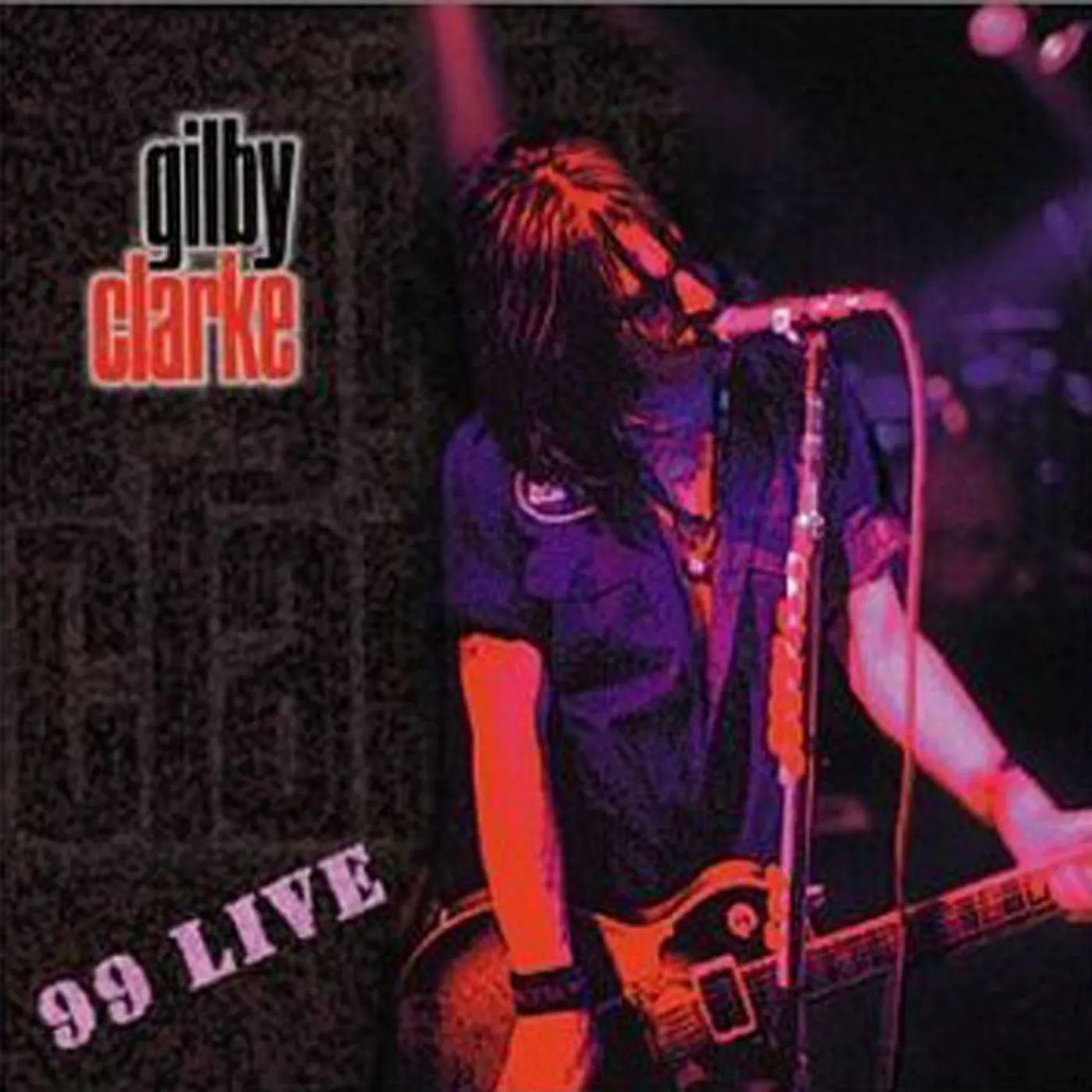 Gilby Clarke 99 LIVE CD