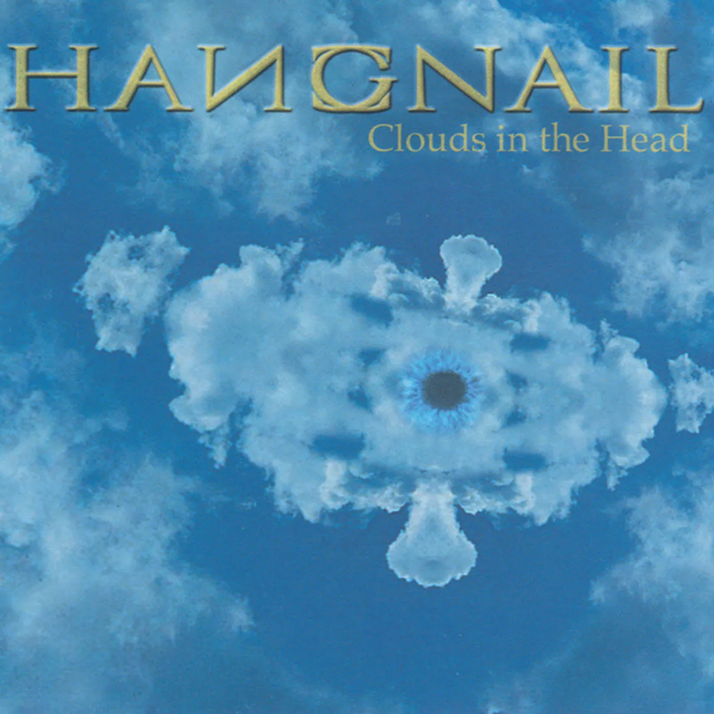 Hangnail CLOUDS IN HEAD CD