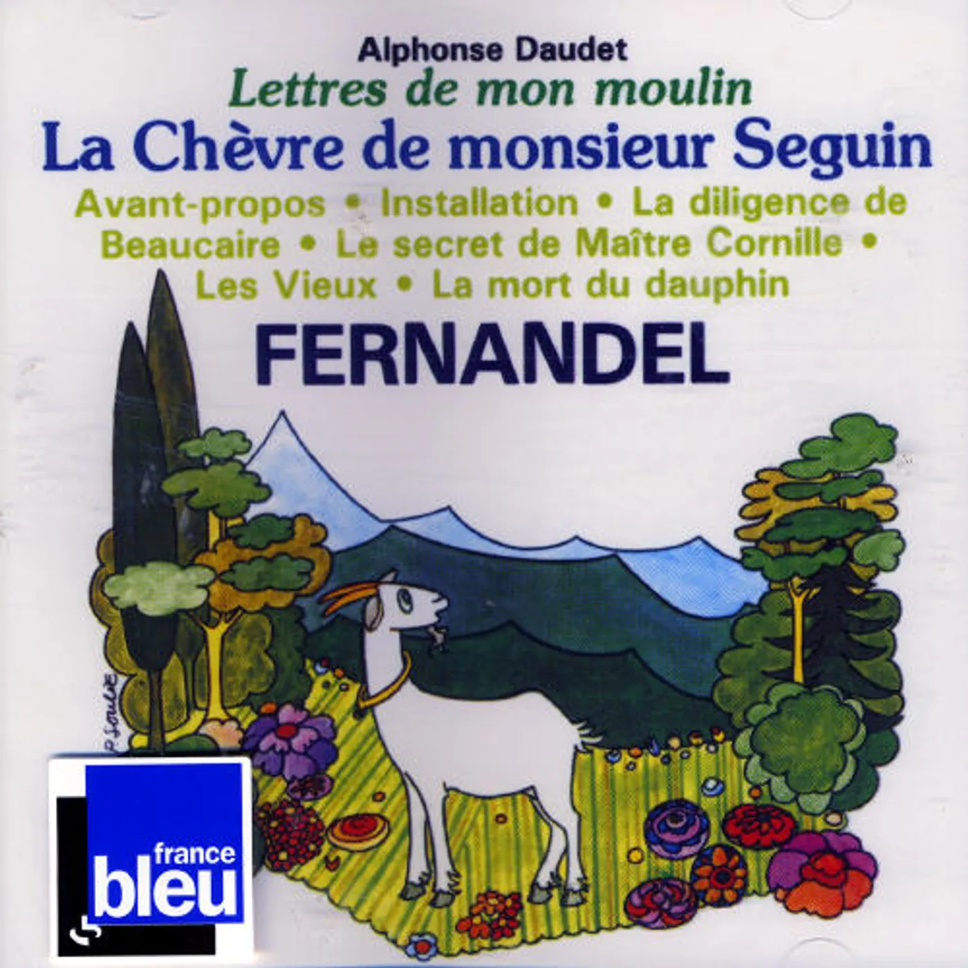 Fernandel LETTRES DE MON MOULIN 1: LA CHEVRE DE MONSIEUR CD