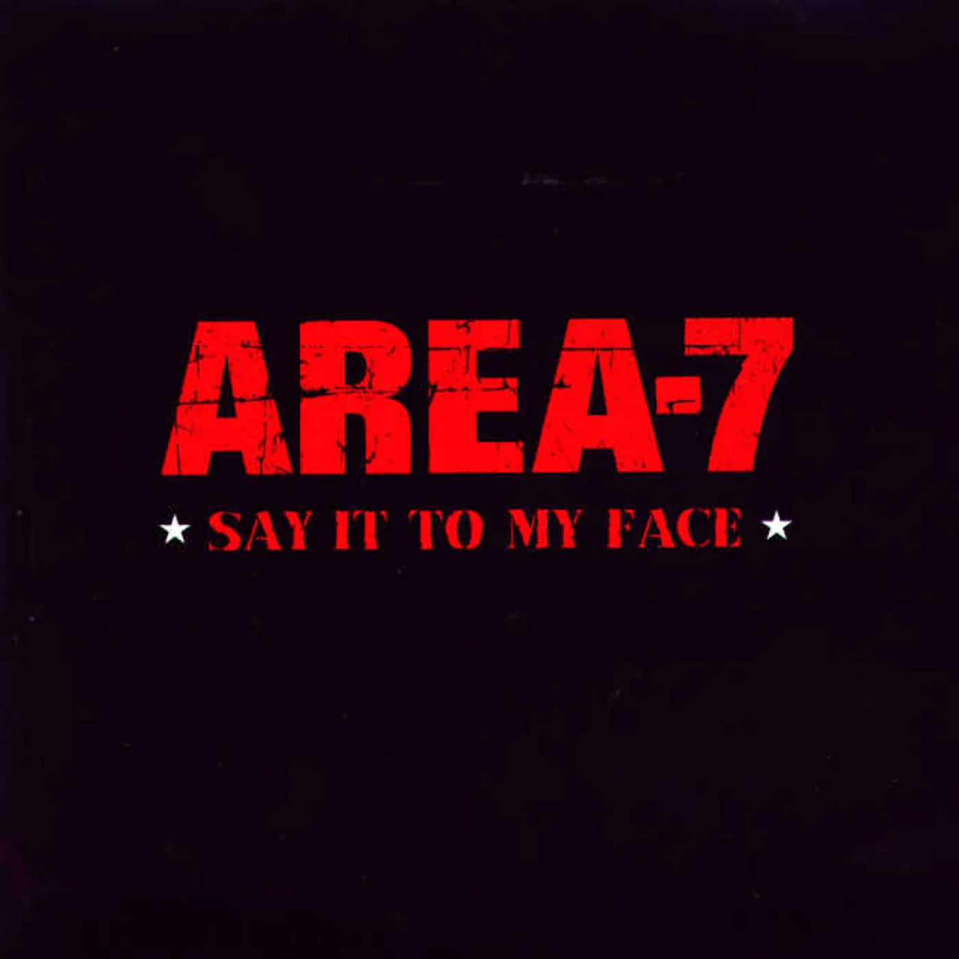 Area 7 SAY IT TO MY FACE CD