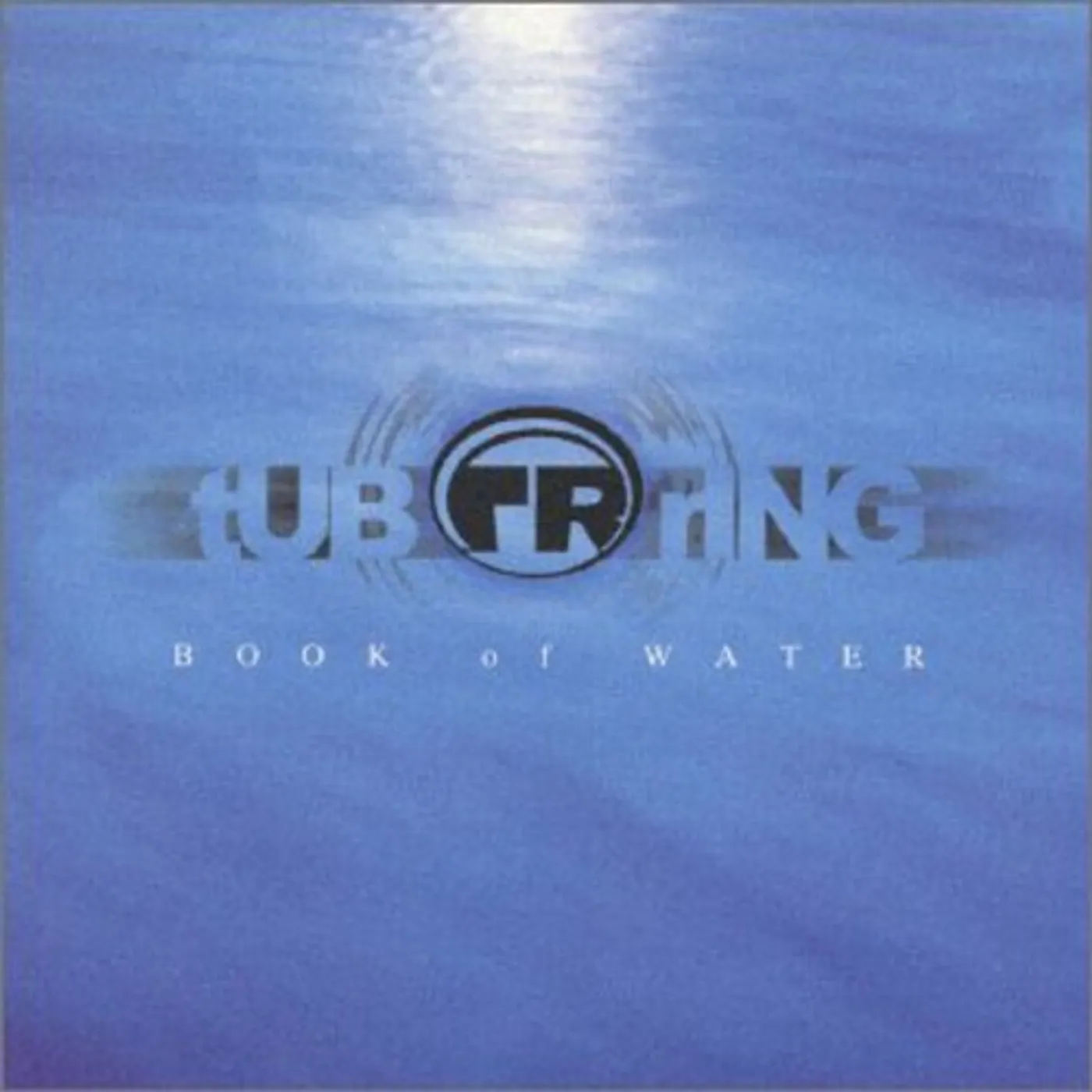 Tub Ring BOOK OF WATER CD