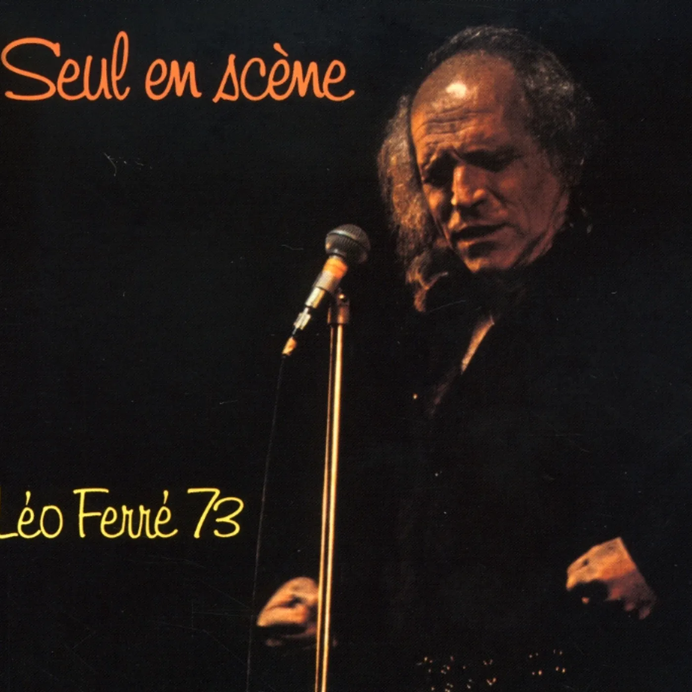 SEUL EN SCENE: Léo Ferré 73 CD