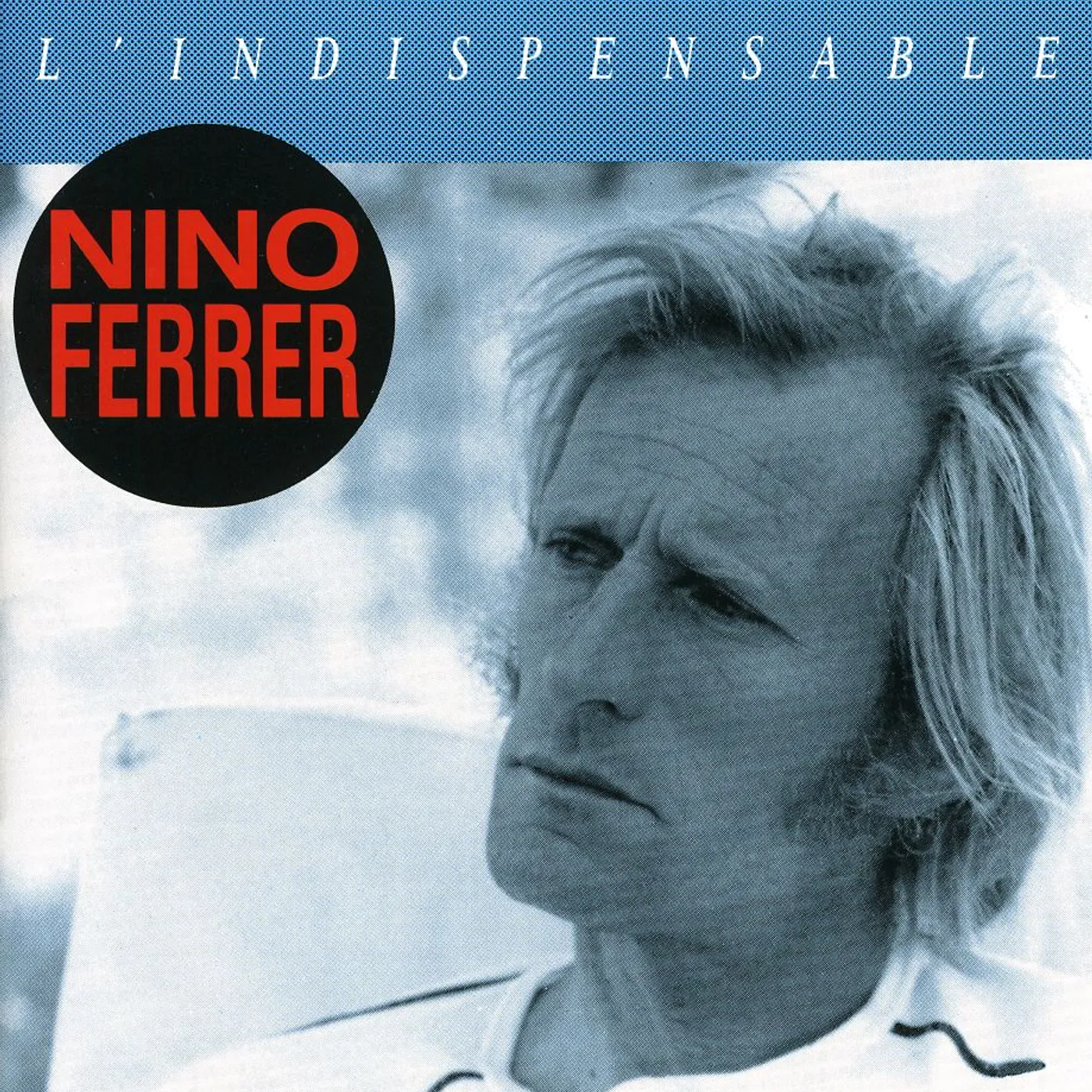 Nino Ferrer L'INDISPENSABLE CD