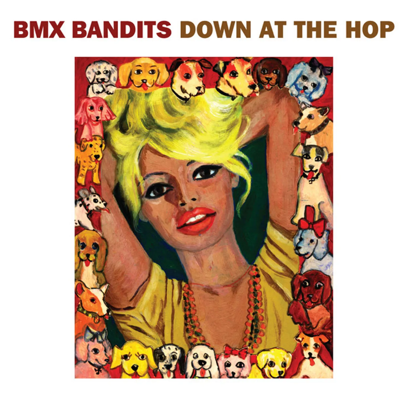 BMX Bandits DOWN AT HOP CD