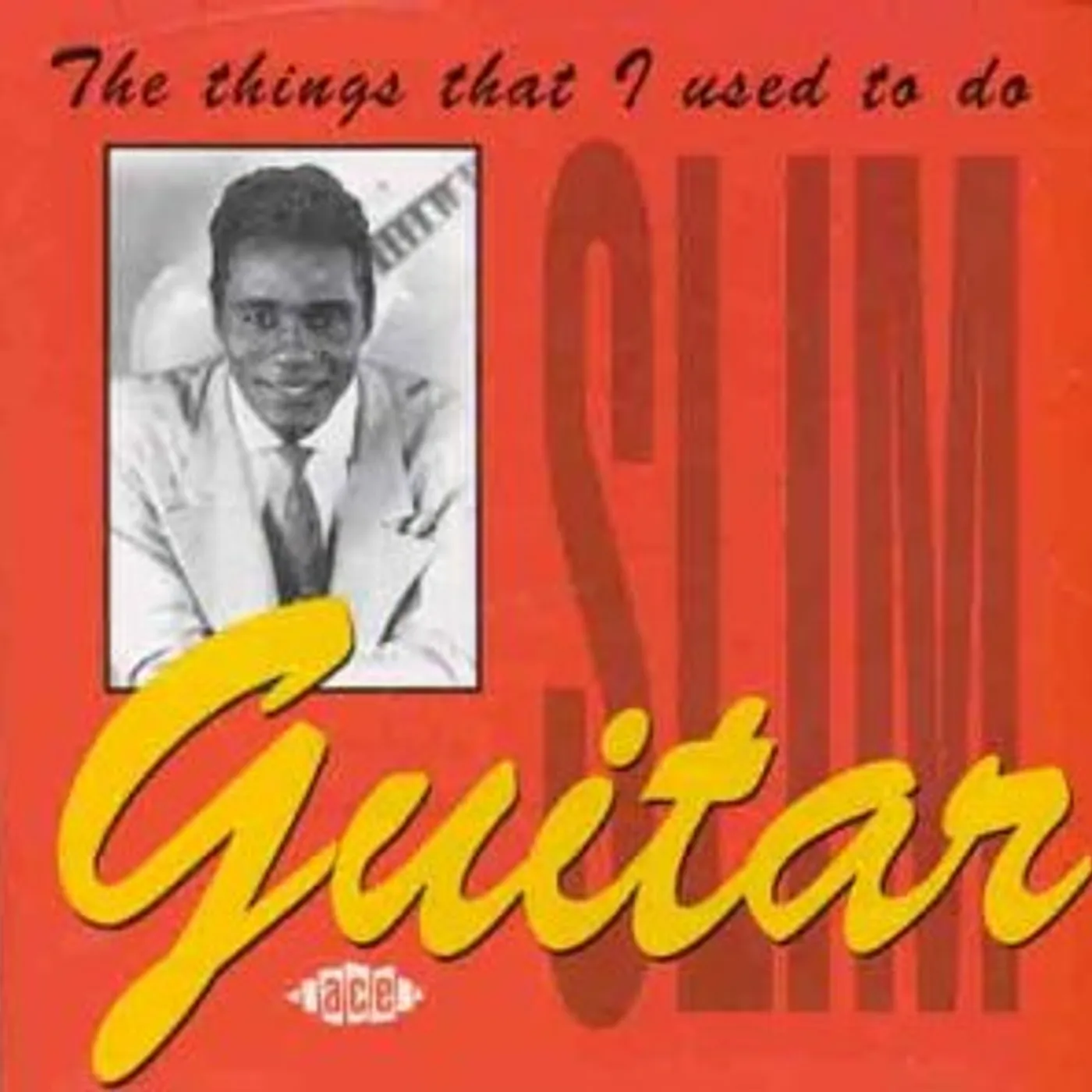 Guitar Slim THINGS THAT I USED TO DO CD