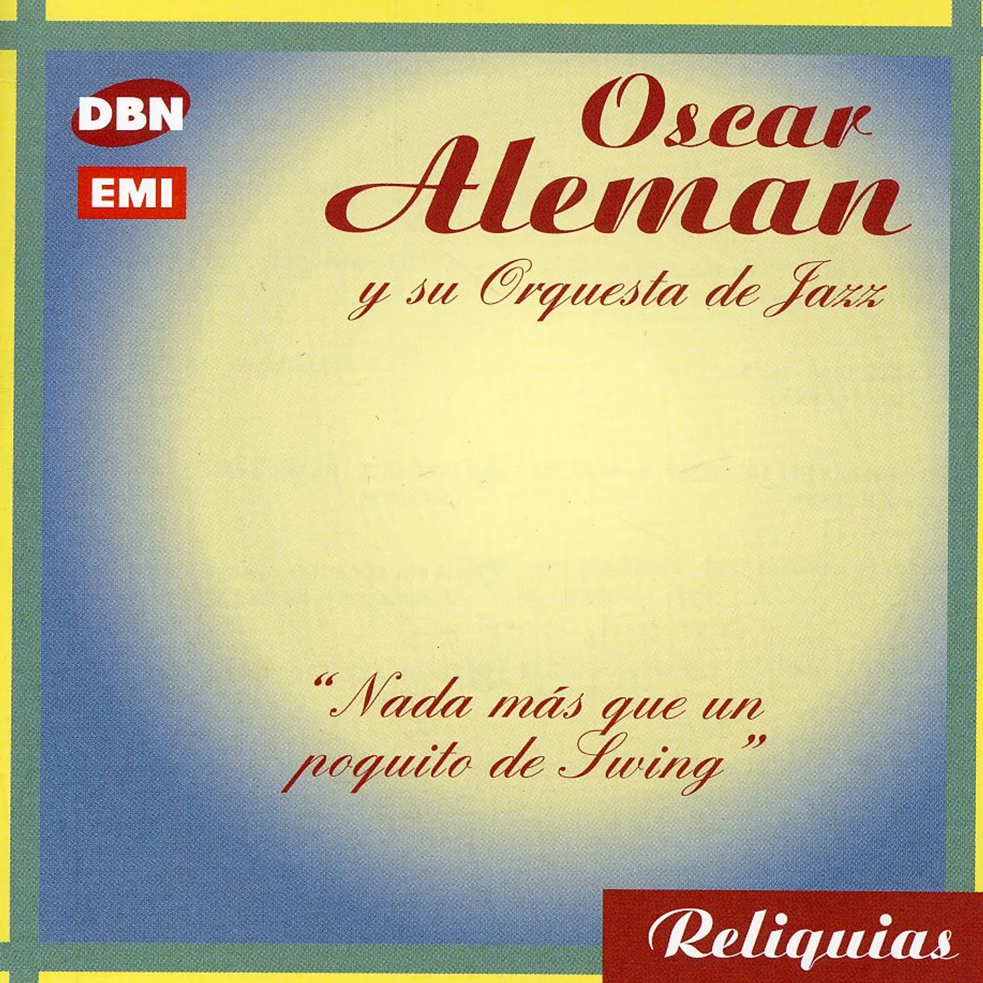 Oscar Aleman NADA MAS QUE UN POQUITO DE SWI CD