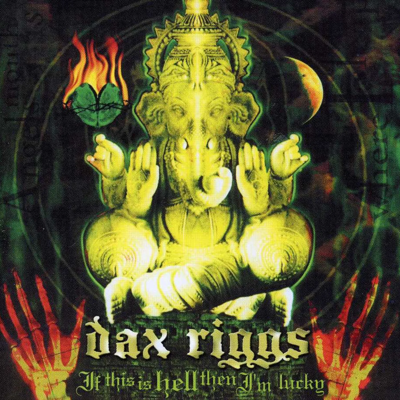 Dax Riggs IF THIS IS HELL THEN I'M LUCKY CD