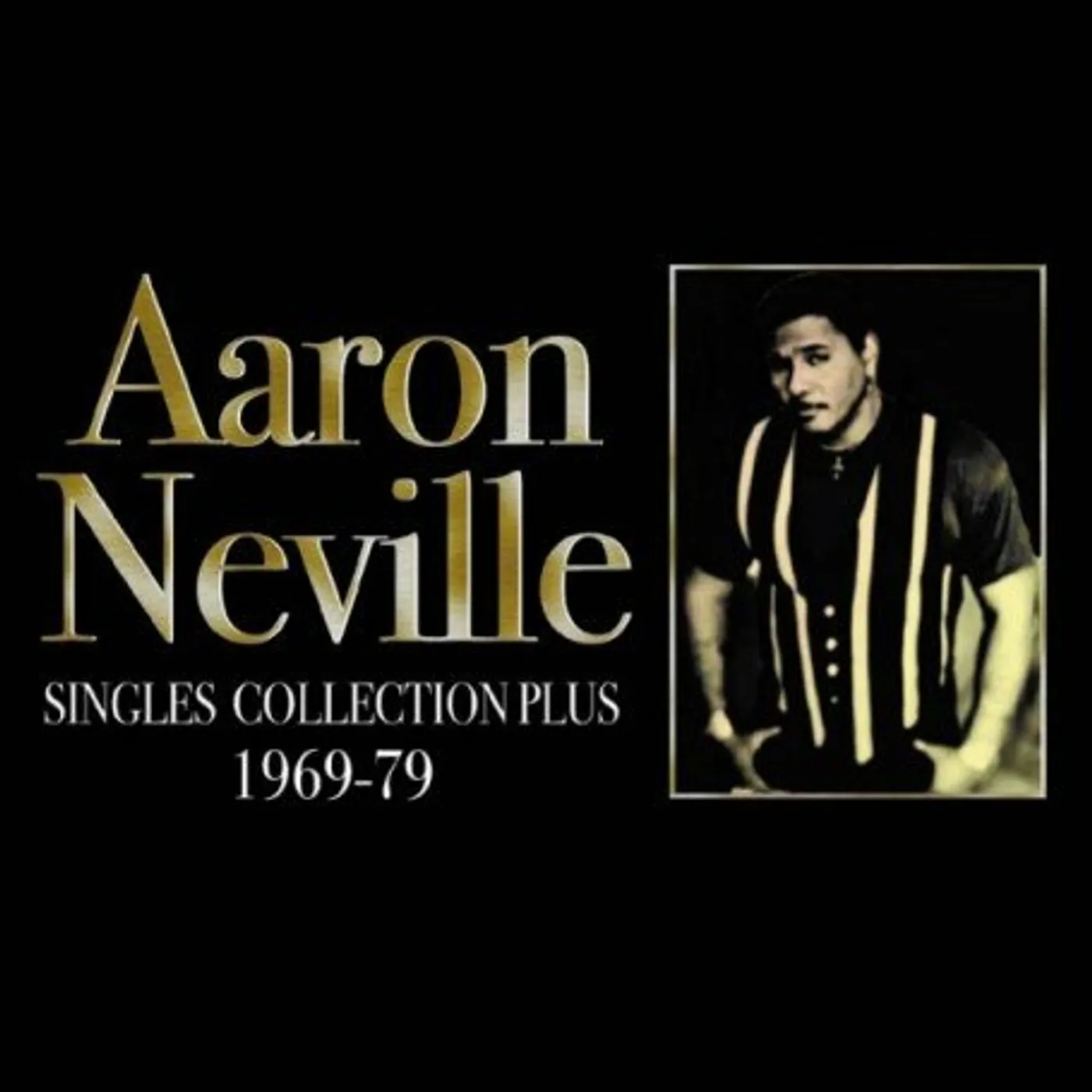 Aaron Neville SINGLES COLLECTION PLUS 1969-1977 CD