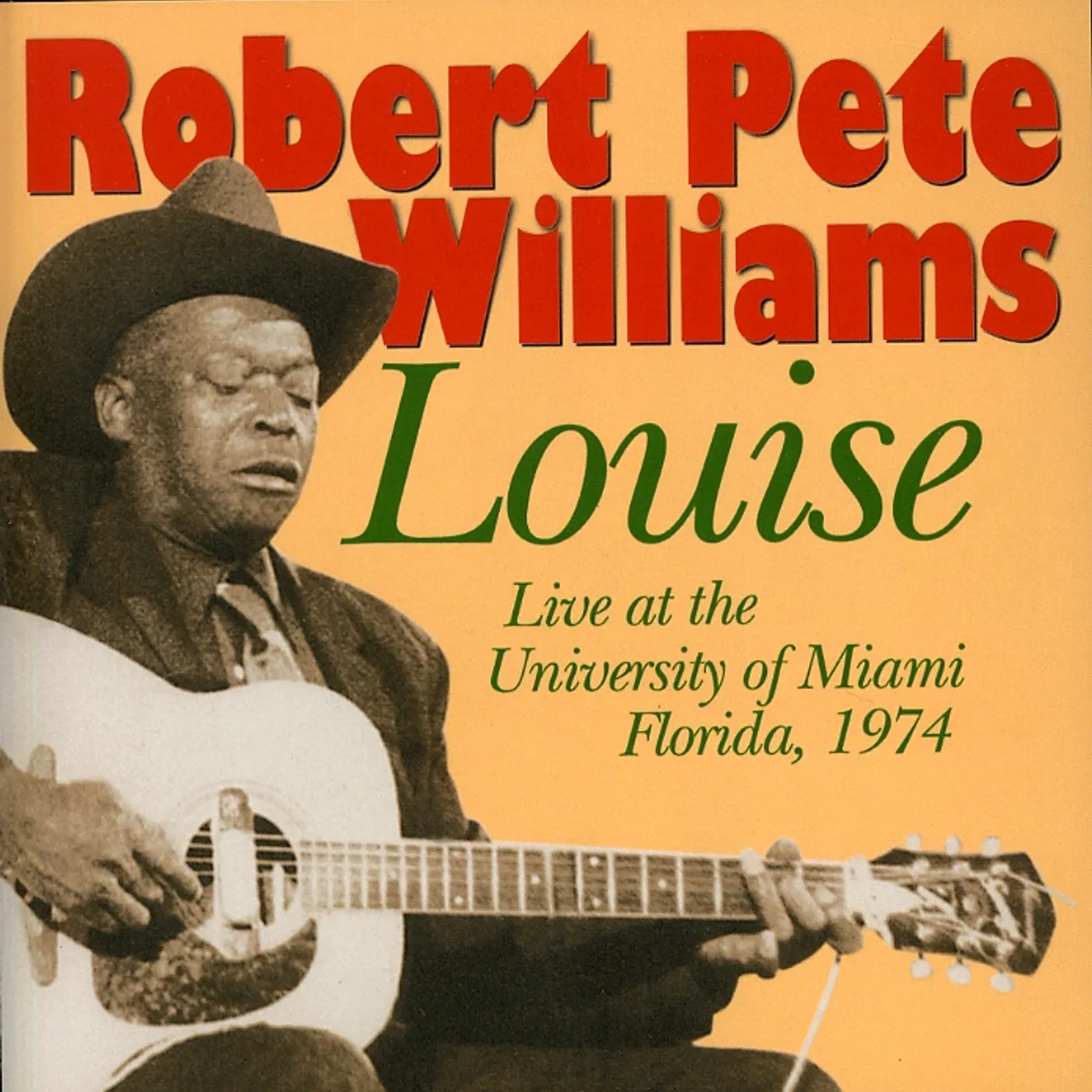 Robert Pete Williams LOUISE: LIVE AT THE UNIVERSITY OF FLORIDA 1974 CD
