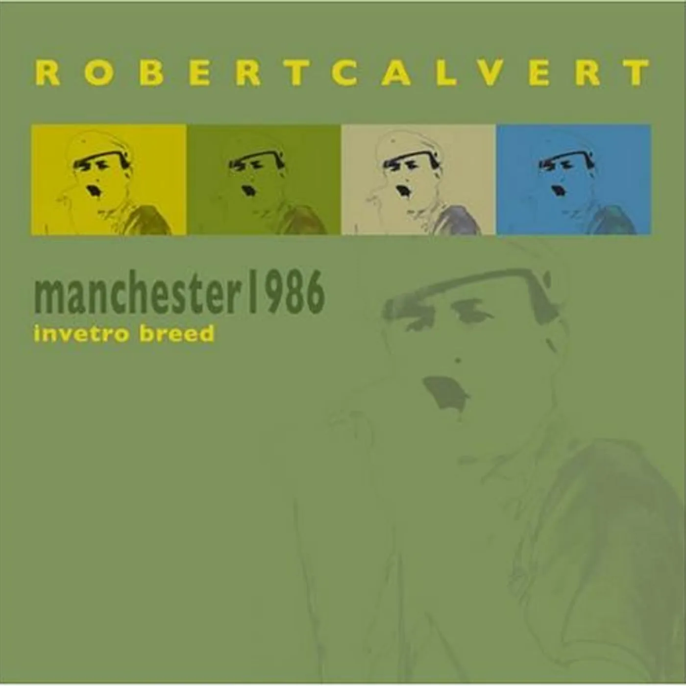 Robert Calvert MANCHESTER 1986 - IN VITRO BREE CD