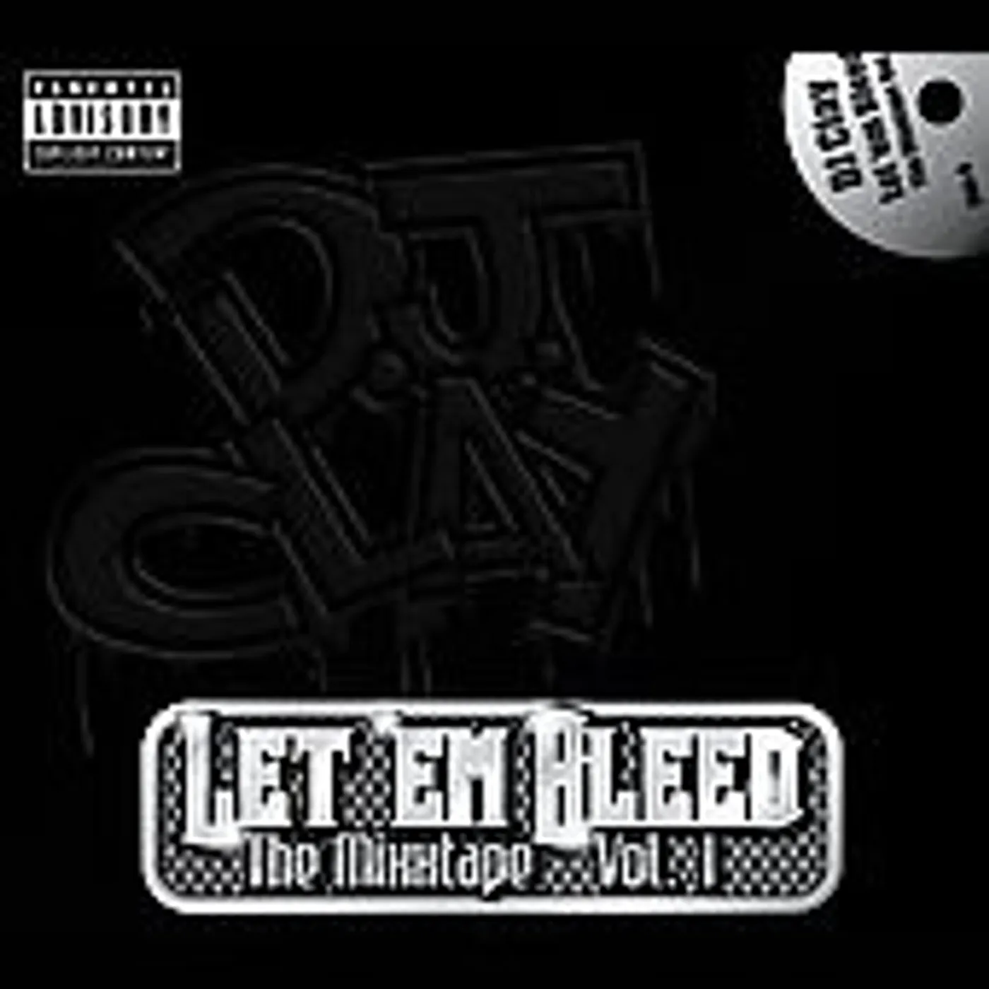 DJ Clay LET EM BLEED MIXTAPE 1 CD