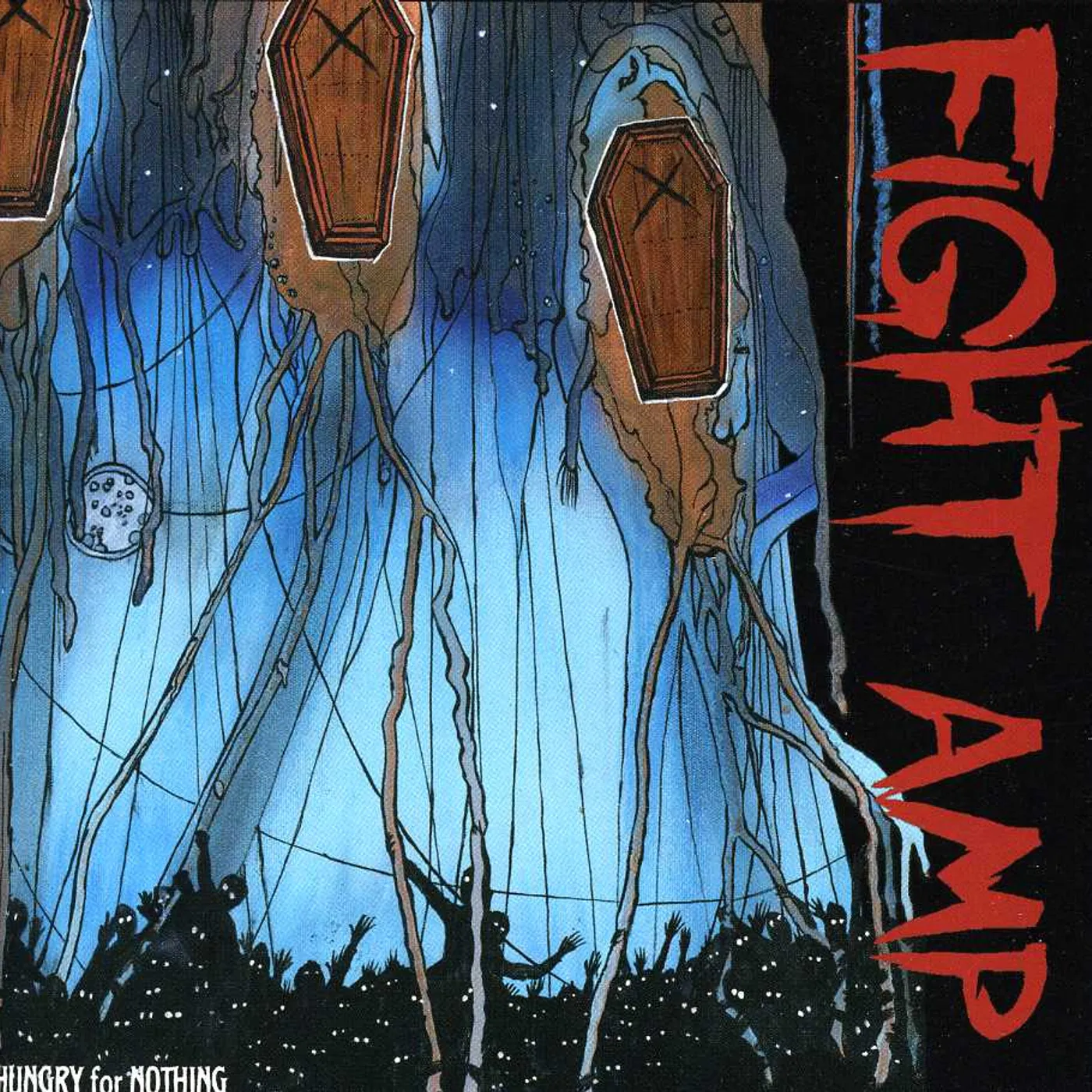 Fight Amp HUNGRY FOR NOTHING CD