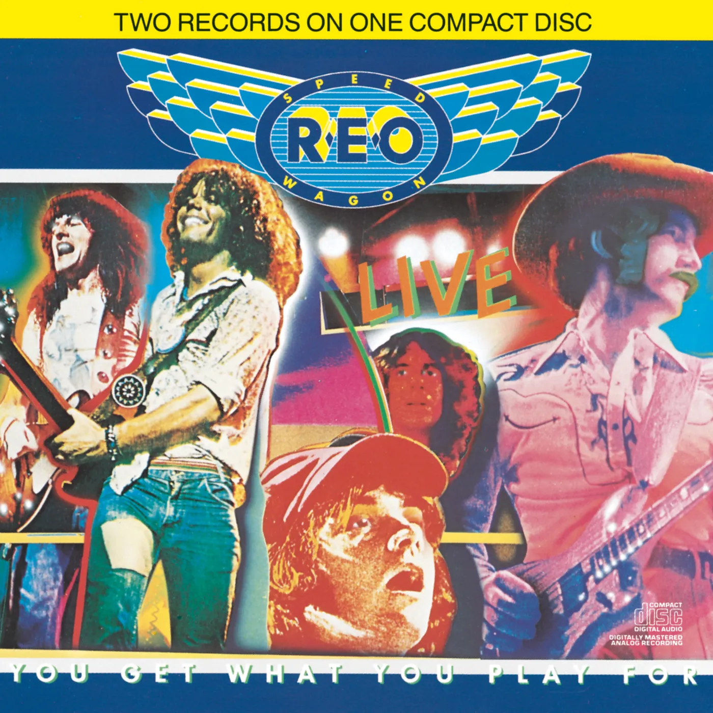 REO Speedwagon LIVE: YOU GET WHAT YOU PLAY FOR CD