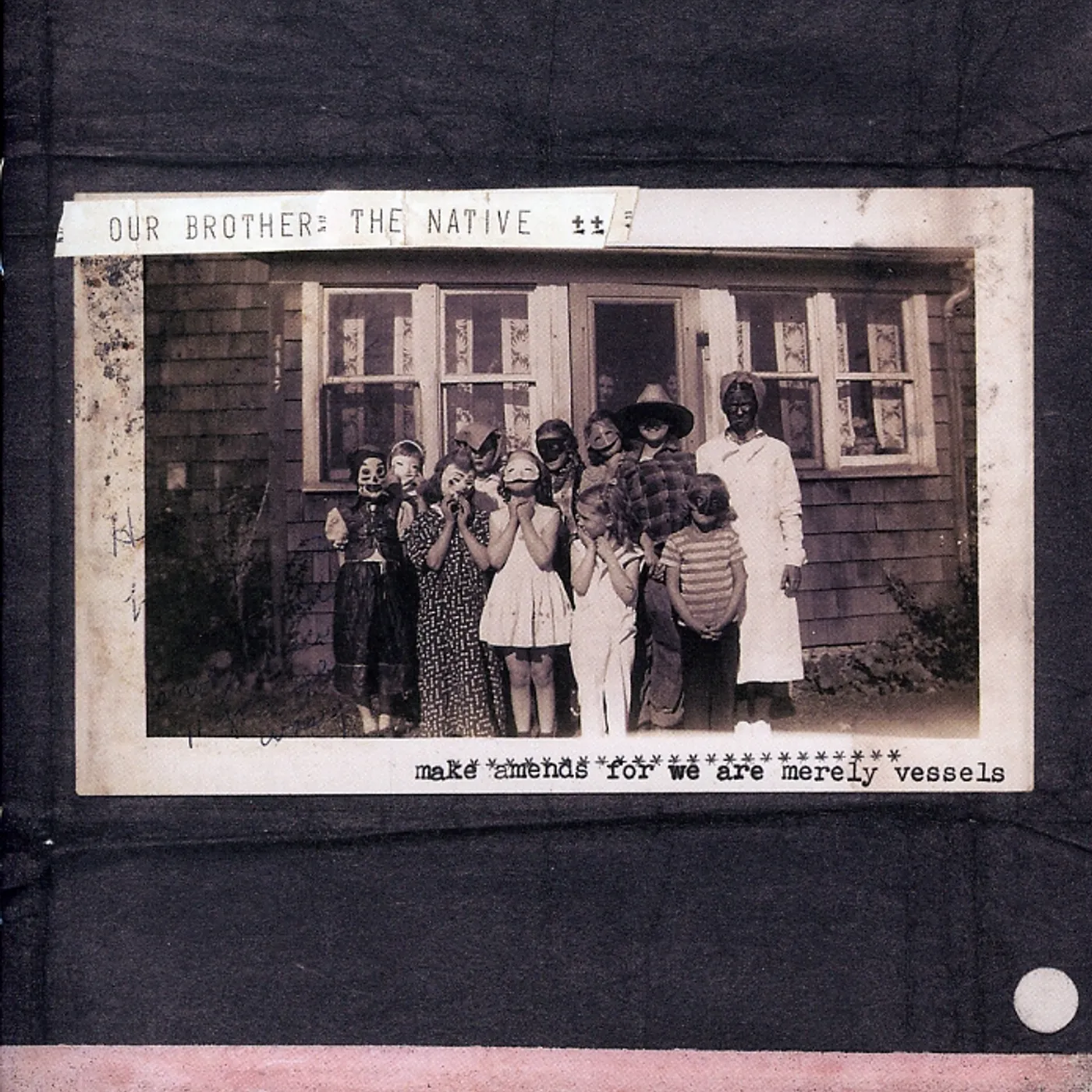 Our Brother The Native MAKE AMENDS FOR WE ARE MERELY VESSELS CD