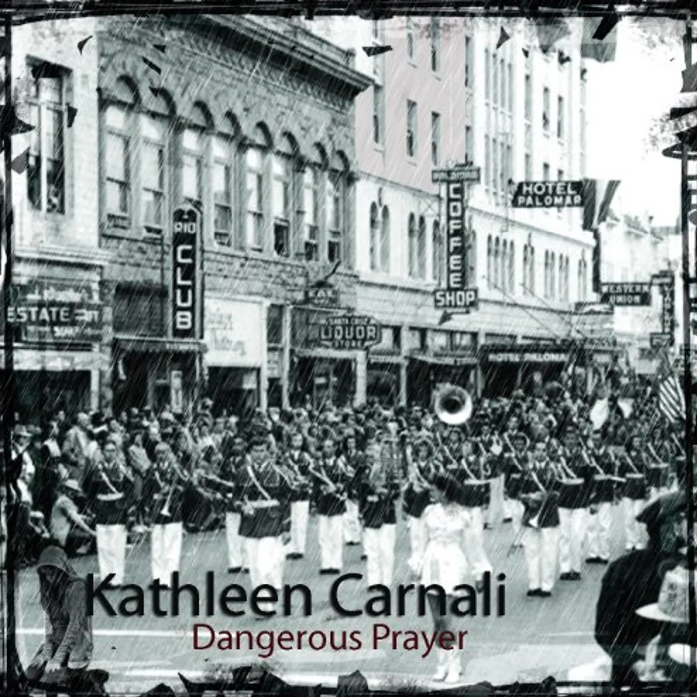 Kathleen Carnali DANGEROUS PRAYER CD