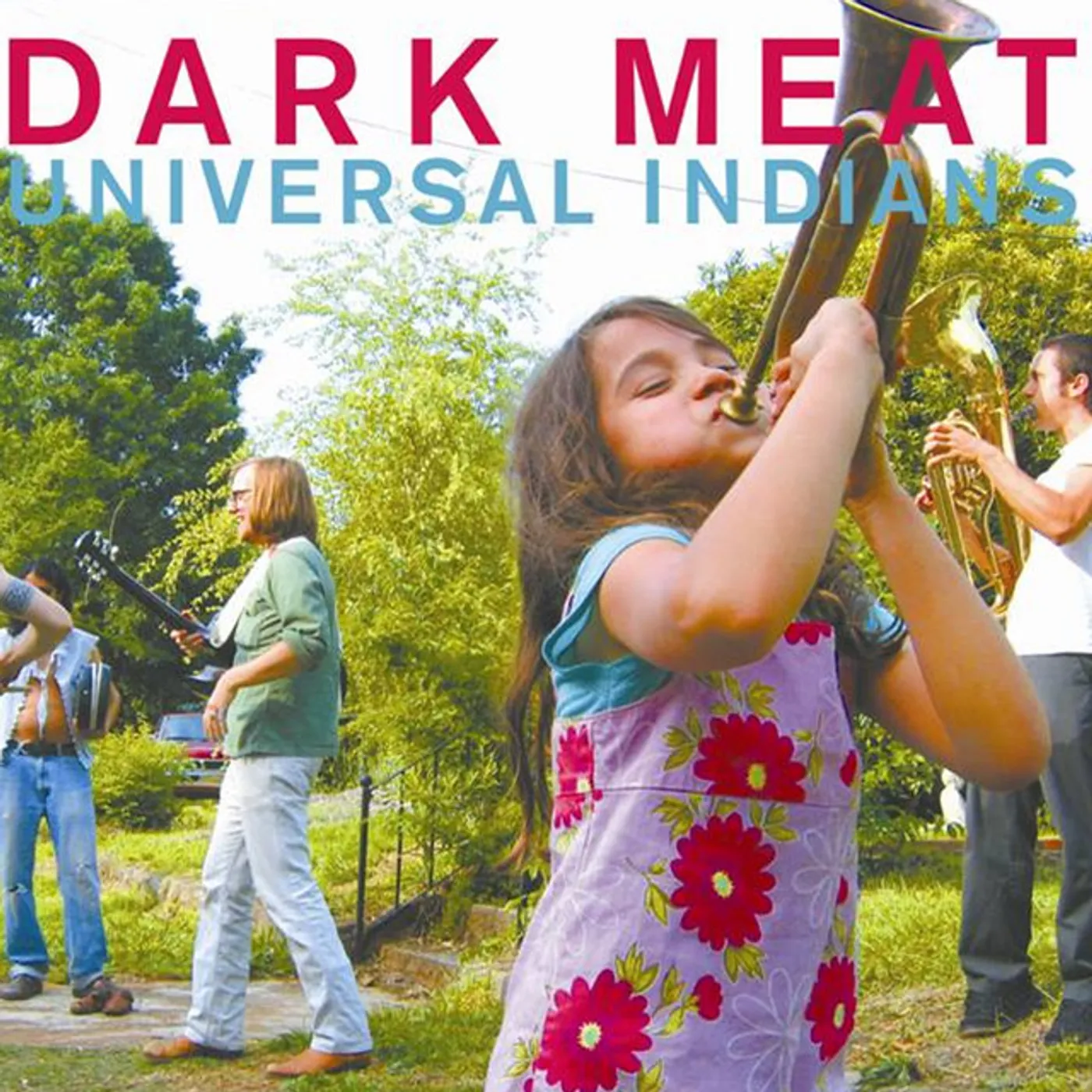 Dark Meat UNIVERSAL INDIANS CD