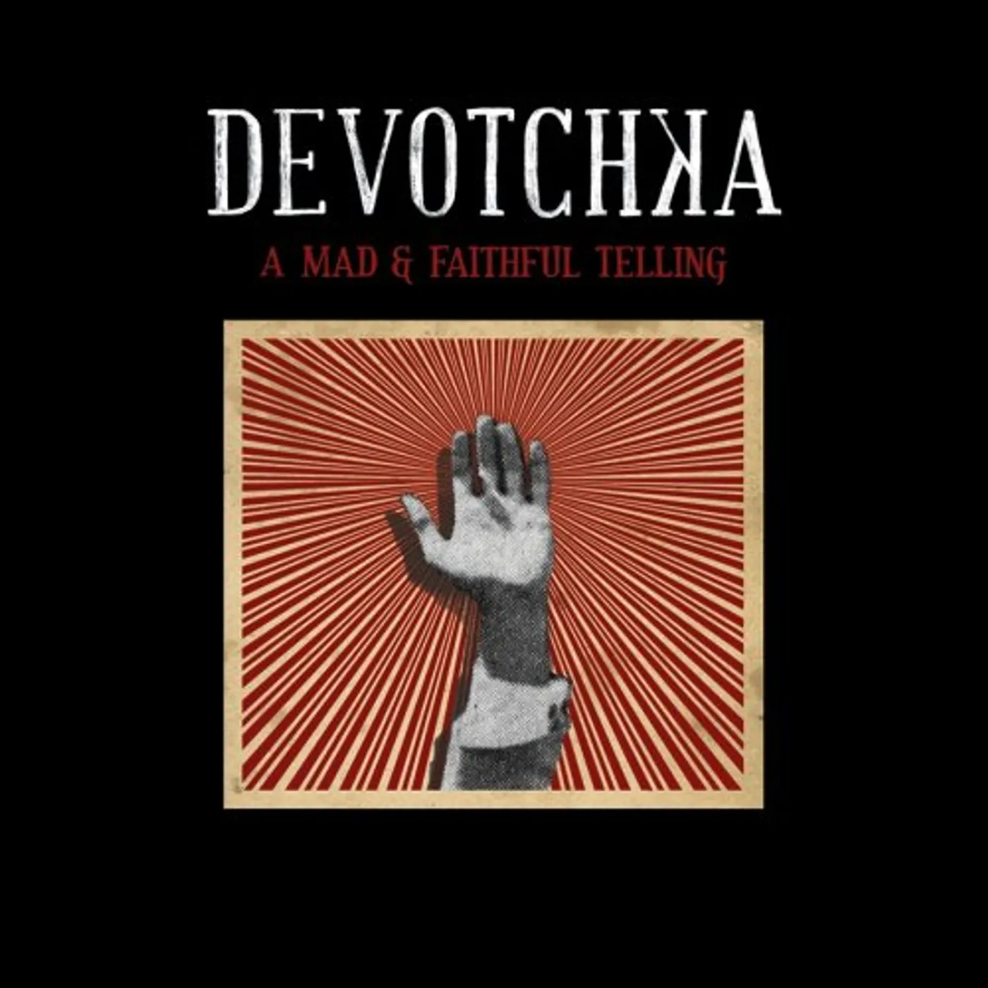 DeVotchKa MAD & FAITHFUL TELLING Vinyl Record