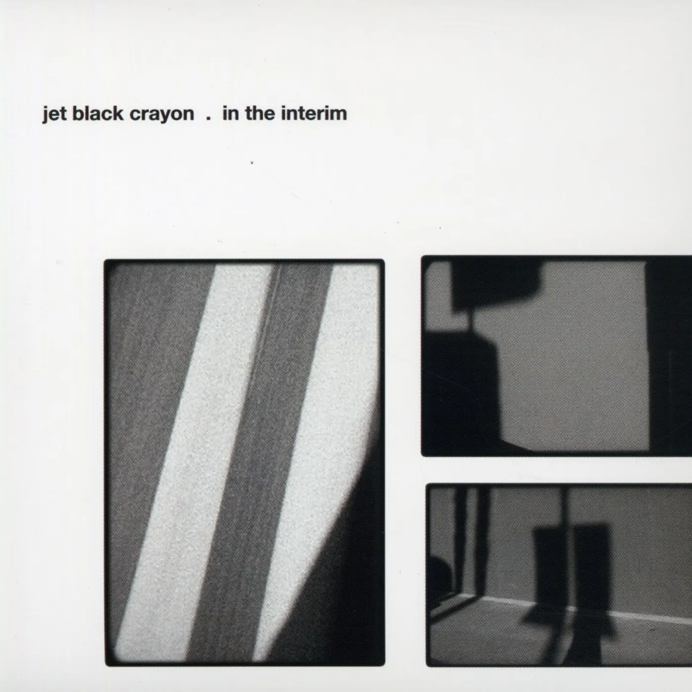 Jet Black Crayon IN THE INTERIM CD