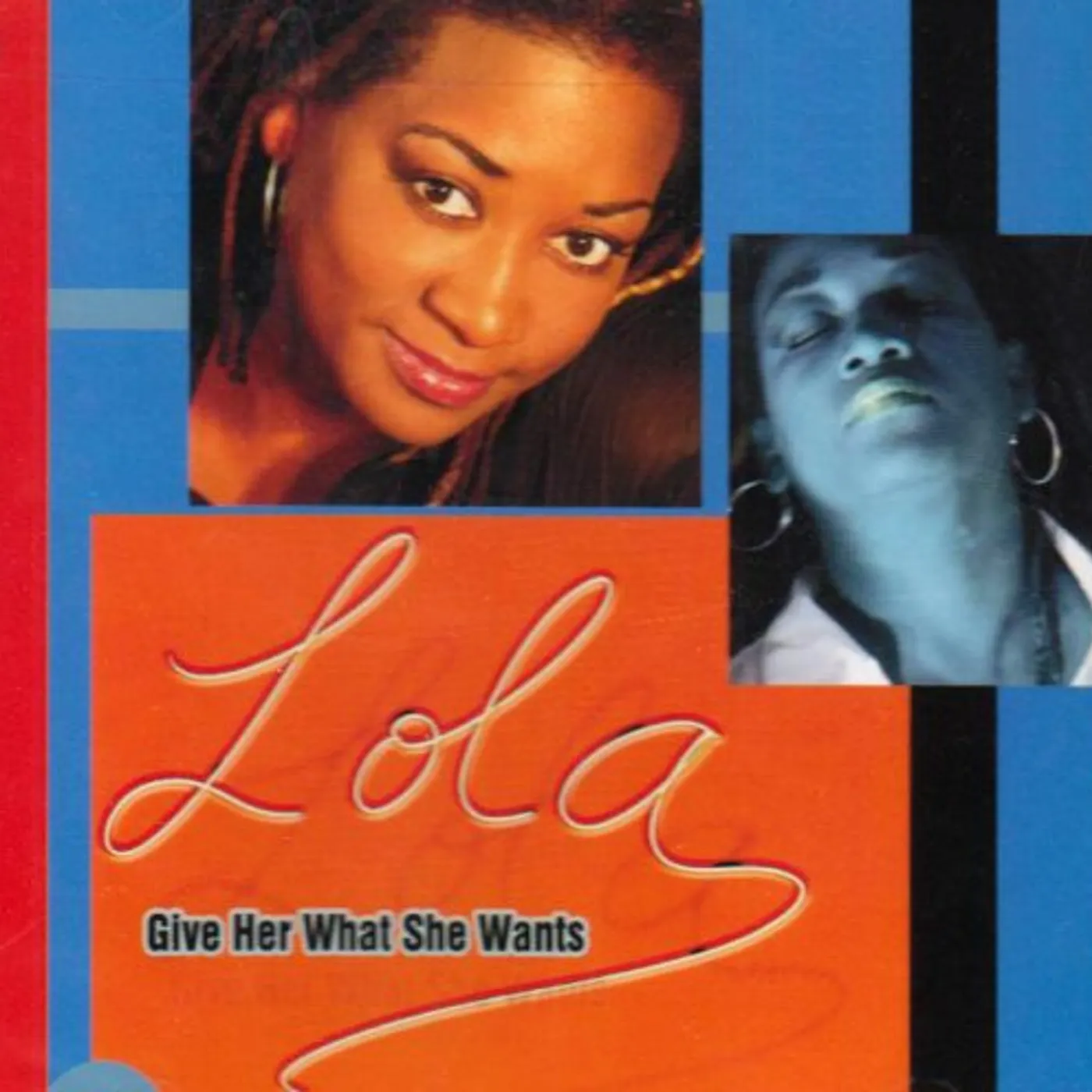 Lola GIVE HER WHAT SHE WANTS CD
