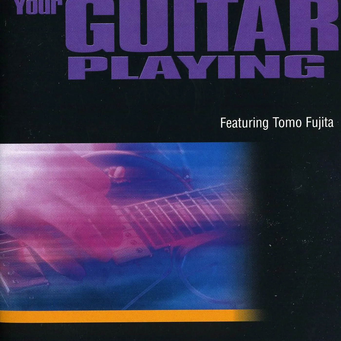 Tomo Fujita MORE ACCELERATE YOUR GUITAR PLAYING DVD
