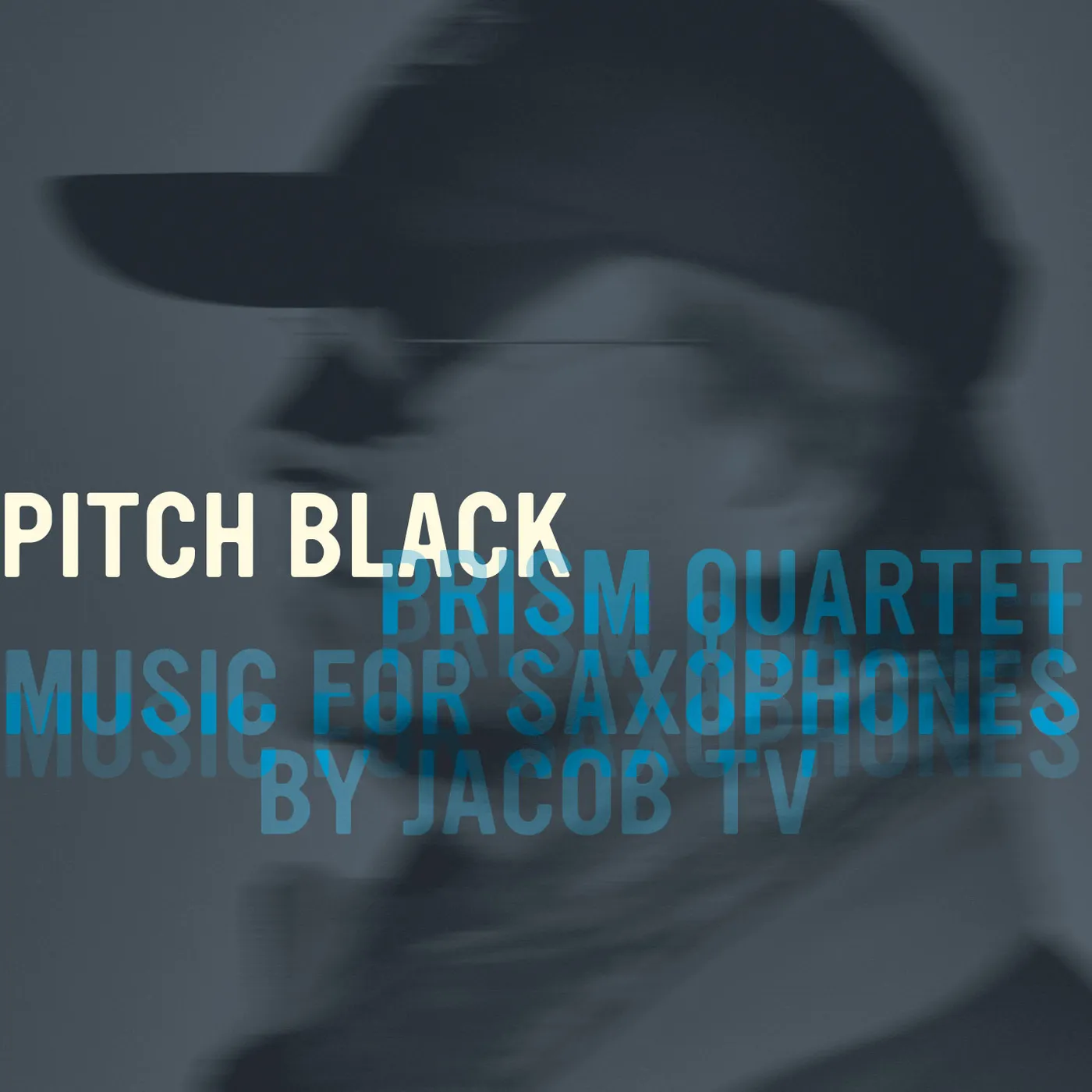 Prism Quartet PITCH BLACK: MUSIC FOR SAXOPHONES BY JACOB TV CD
