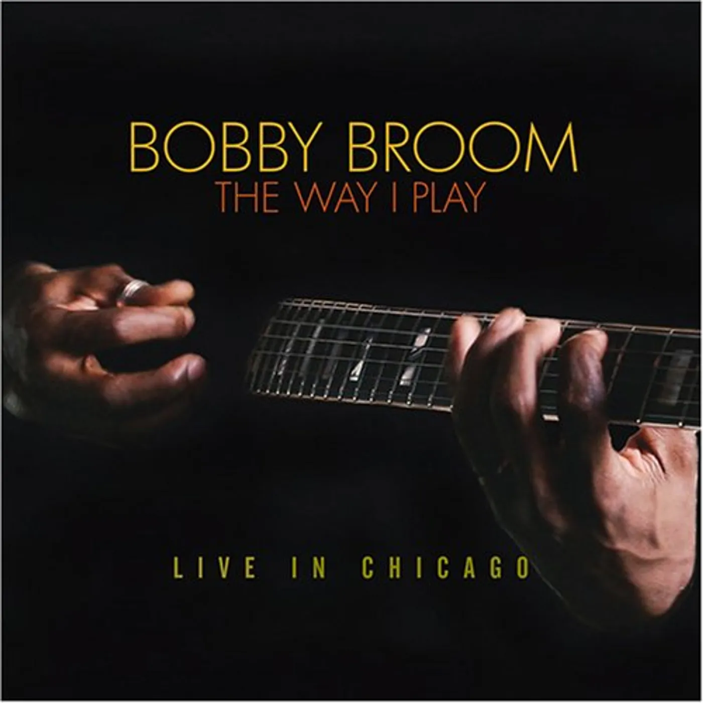 Bobby Broom WAY I PLAY: LIVE IN CHICAGO CD