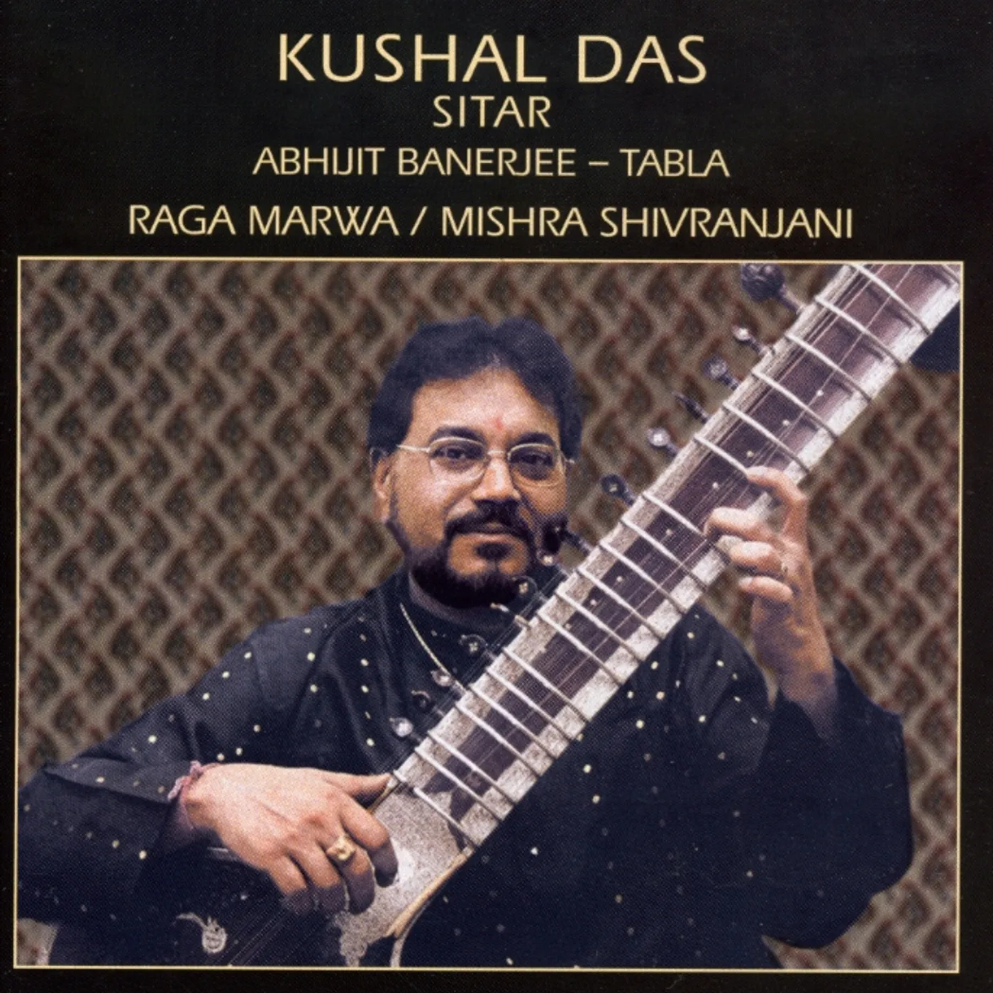 Kushal Das RAGA MARWA / MISHRA SHIVRANJANI CD