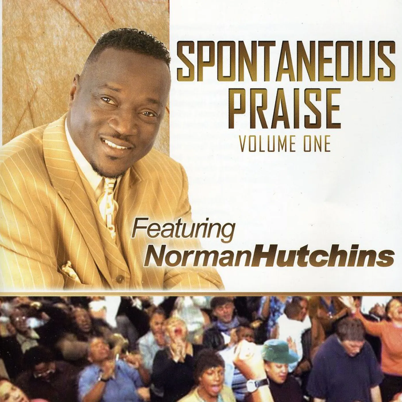 Norman Hutchins SPONTANEOUS PRAISE 1 CD