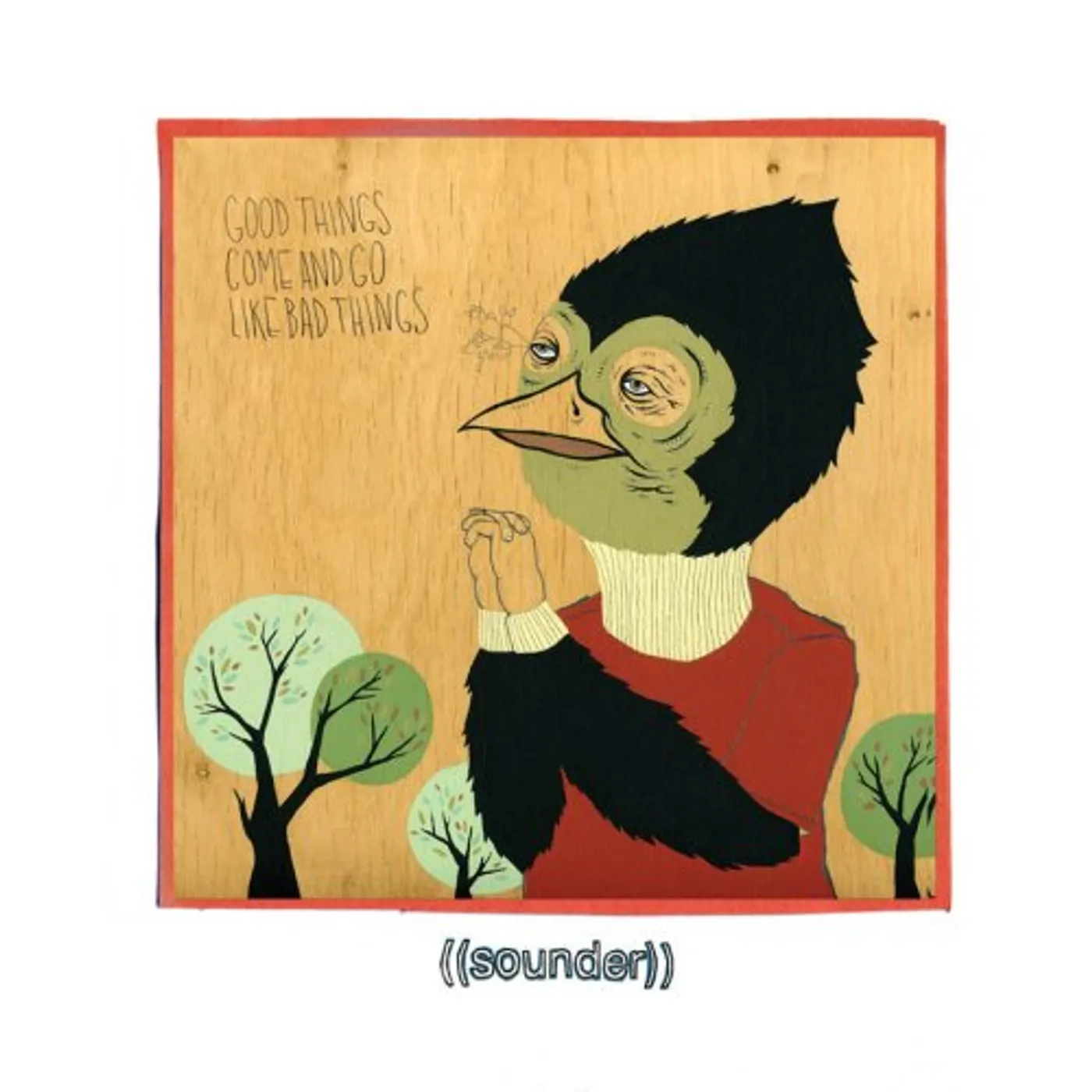 Sounder GOOD THINGS COME & GO CD