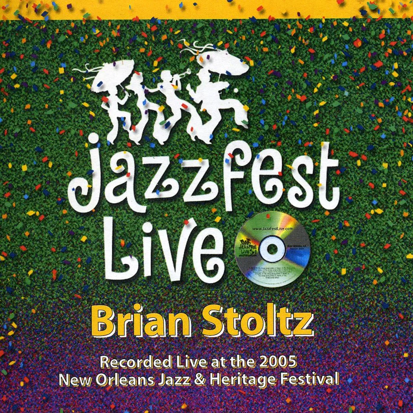 Brian Stoltz LIVE AT JAZZFEST 2005 CD