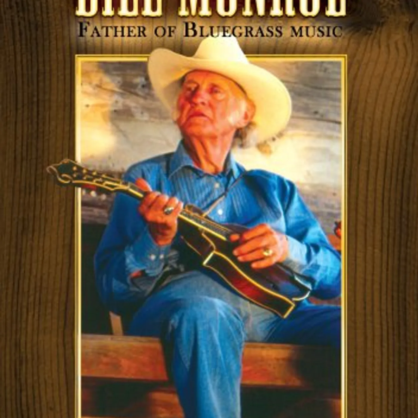 Bill Monroe FATHER OF BLUEGRASS MUSIC DVD