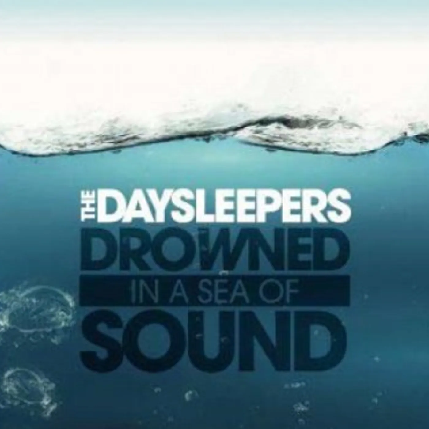 The Daysleepers DROWNED IN A SEA OF SOUND CD