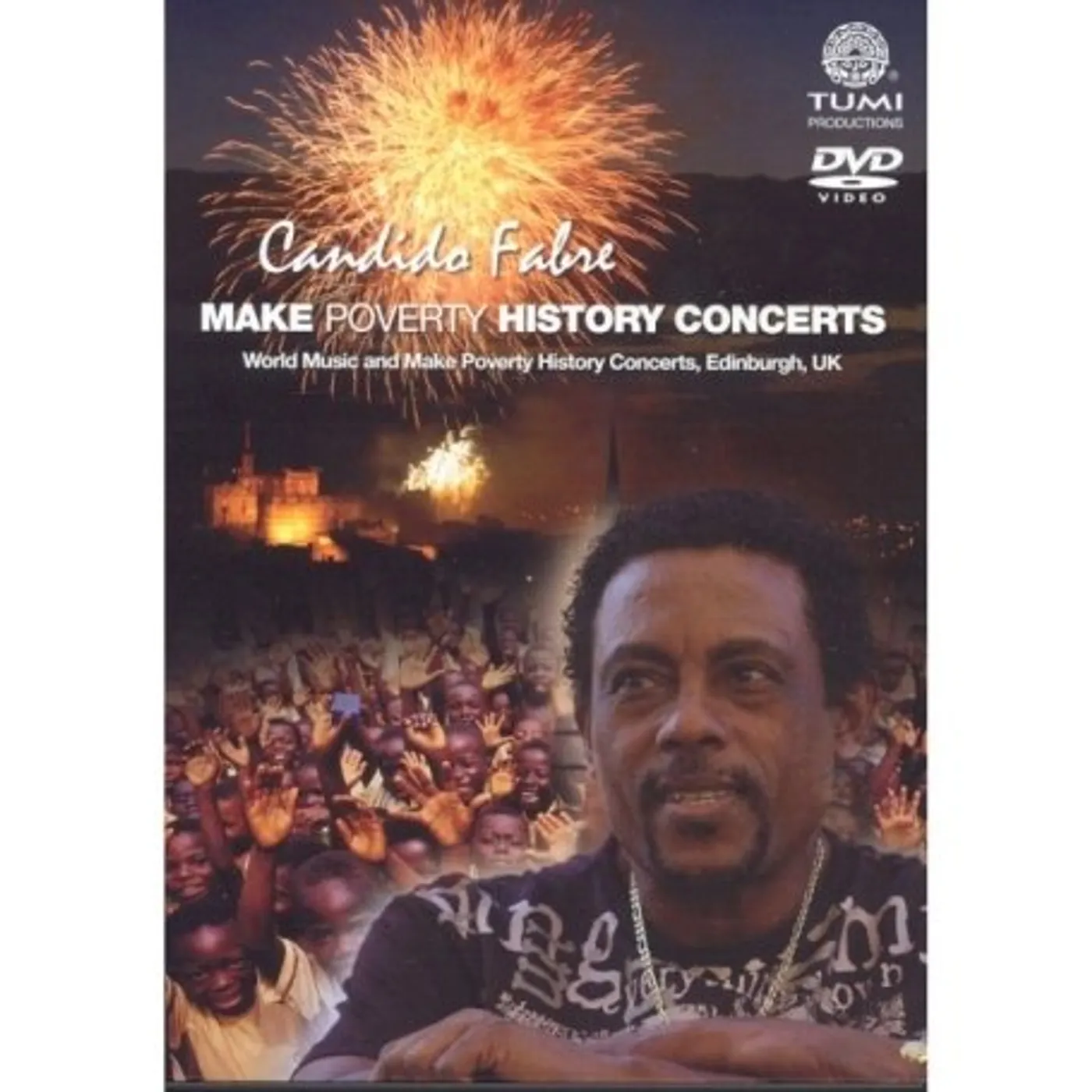 Candido Fabre MAKE POVERTY HISTORY CONCERTS DVD